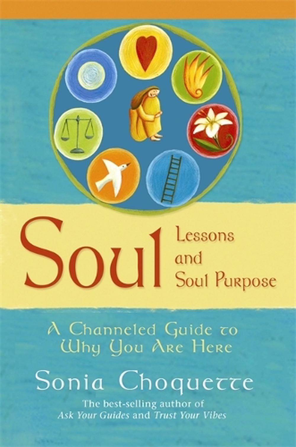 Soul Lessons And Soul Purpose by Sonia Choquette - ISBN: 9781401907891