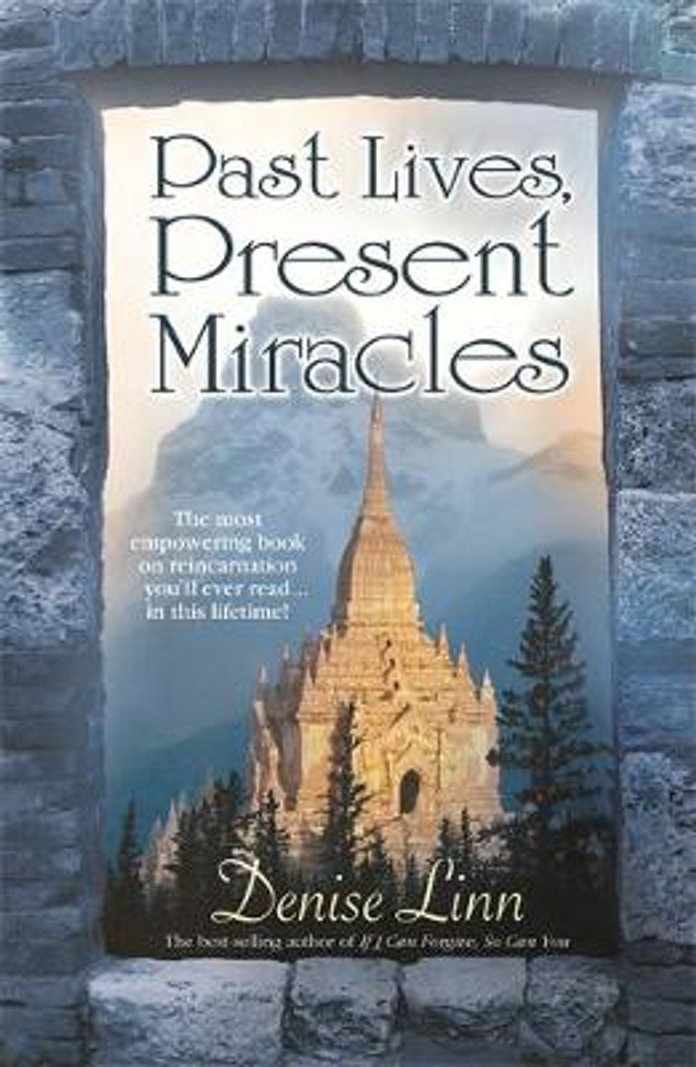 Past Lives, Present Miracles by Denise Linn - ISBN: 9781401916824