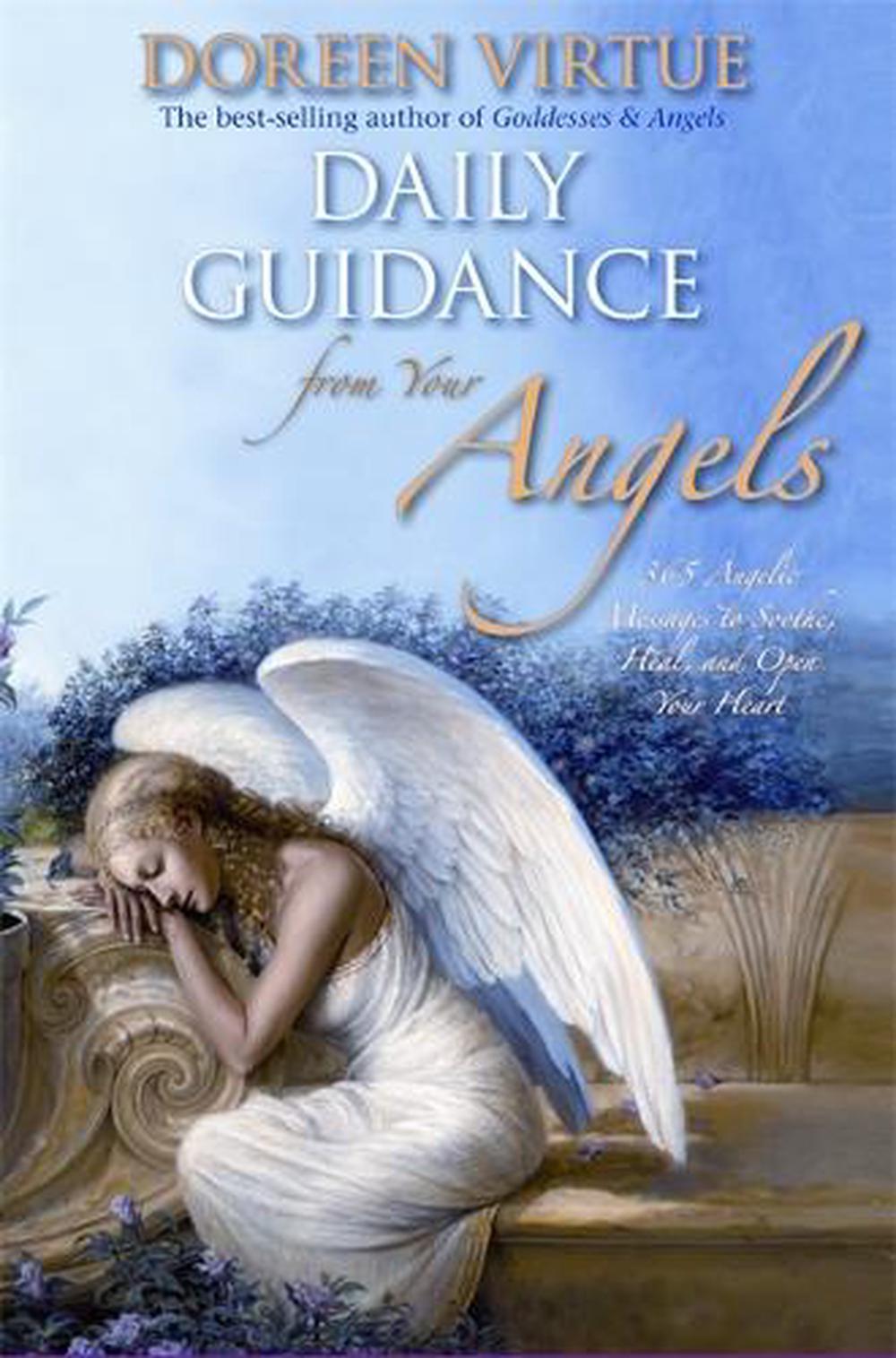 Daily Guidance From Your Angels: 365 Angelic Messages To Soothe, Heal ...