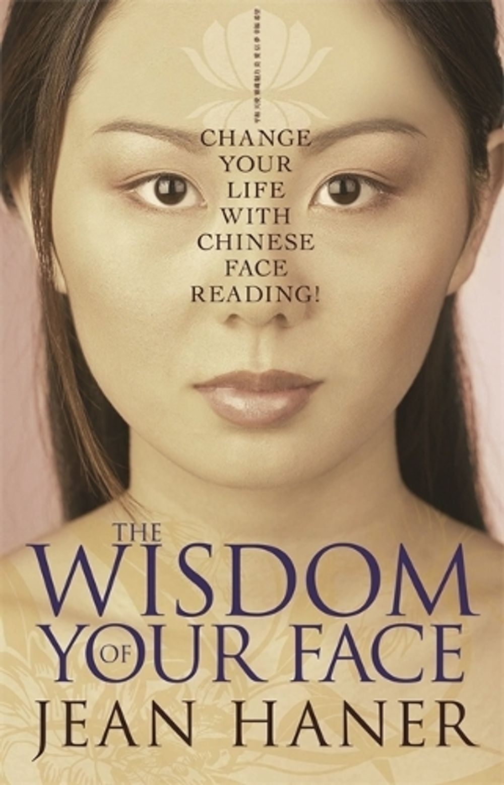 The Wisdom of Your Face by Jean Haner - ISBN: 9781401917555
