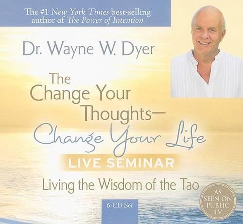 The Change Your Thoughts Change Your Life Live Seminar Living the