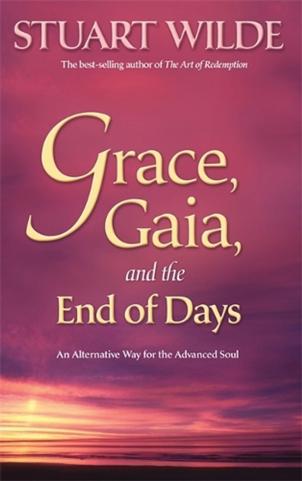 Grace, Gaia and the End of Days by Stuart Wilde - ISBN: 9781401920067