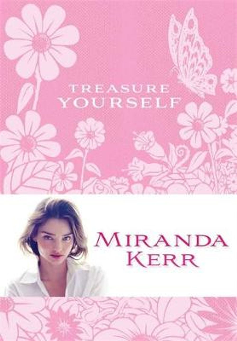 Treasure Yourself by Miranda Kerr - ISBN: 9781401924355