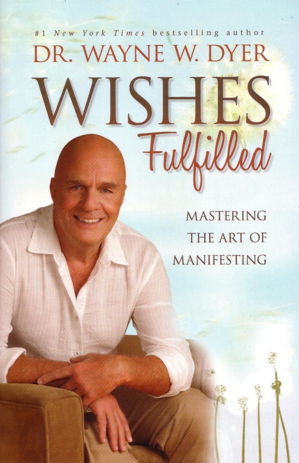 Wishes Fulfilled by Dr. Wayne W. Dyer - ISBN: 9781401937287