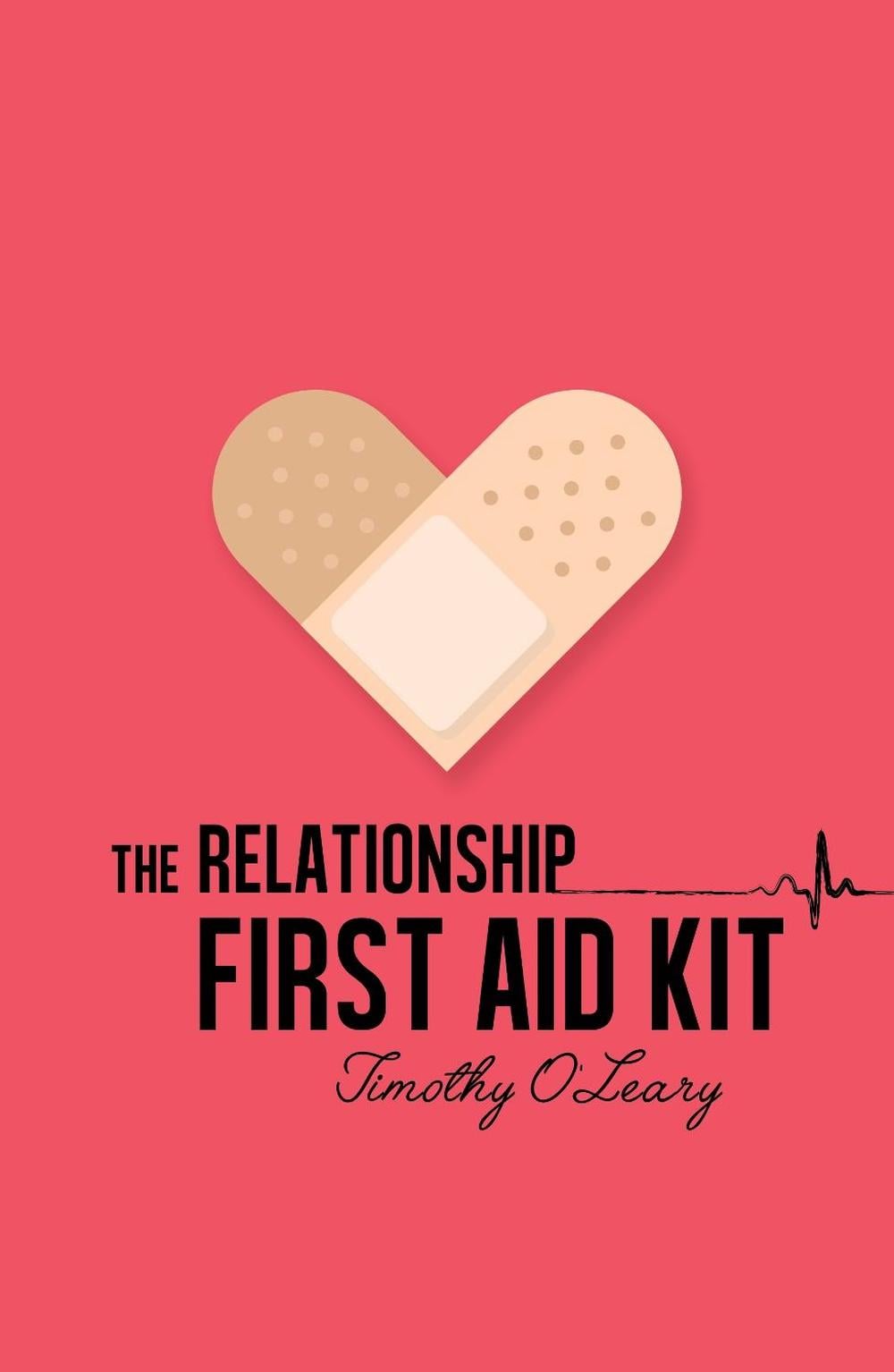The Relationship First Aid Kit by Tim O'Leary - ISBN: 9781401938628