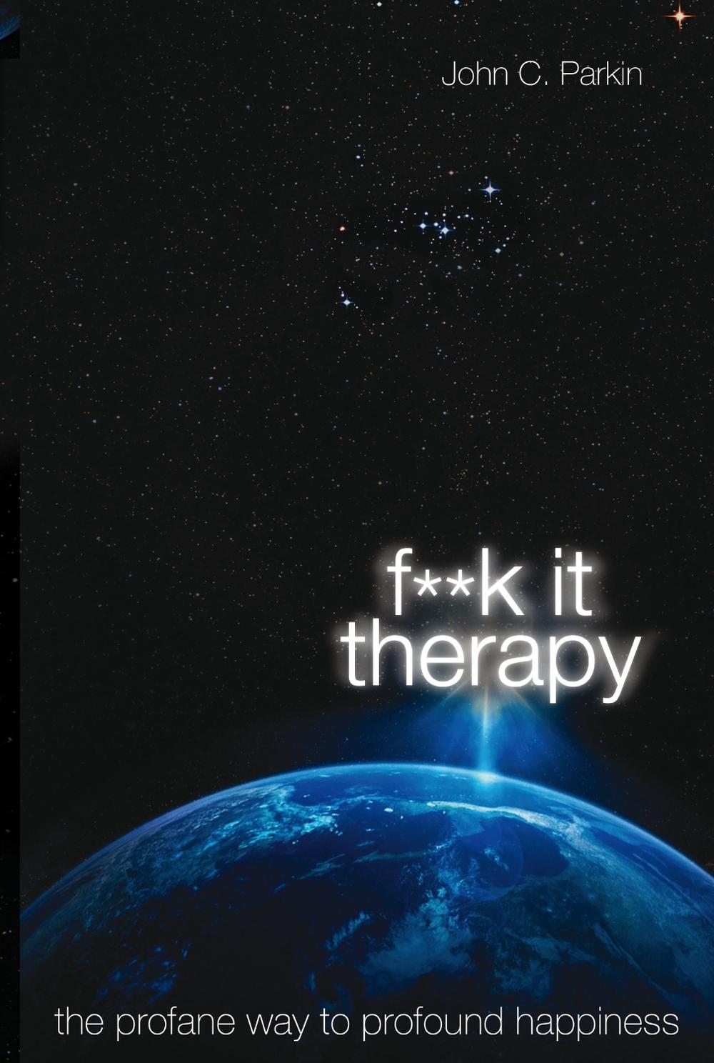 F**K It Therapy by John C. Parkin - ISBN: 9781401940799