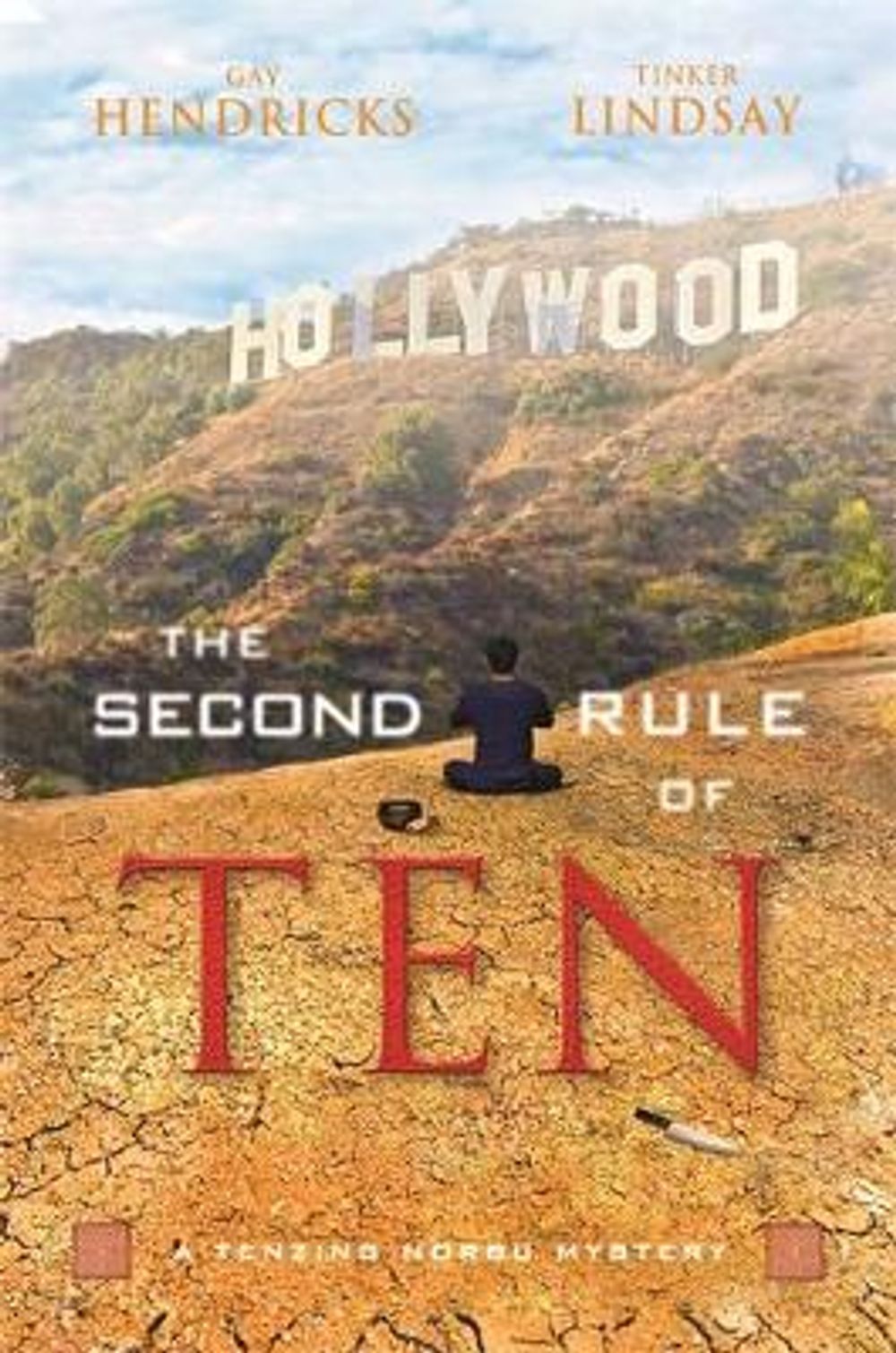 The Second Rule of Ten: A Tenzing Norbu Mystery by Gay Hendricks - ISBN: 9781401941024