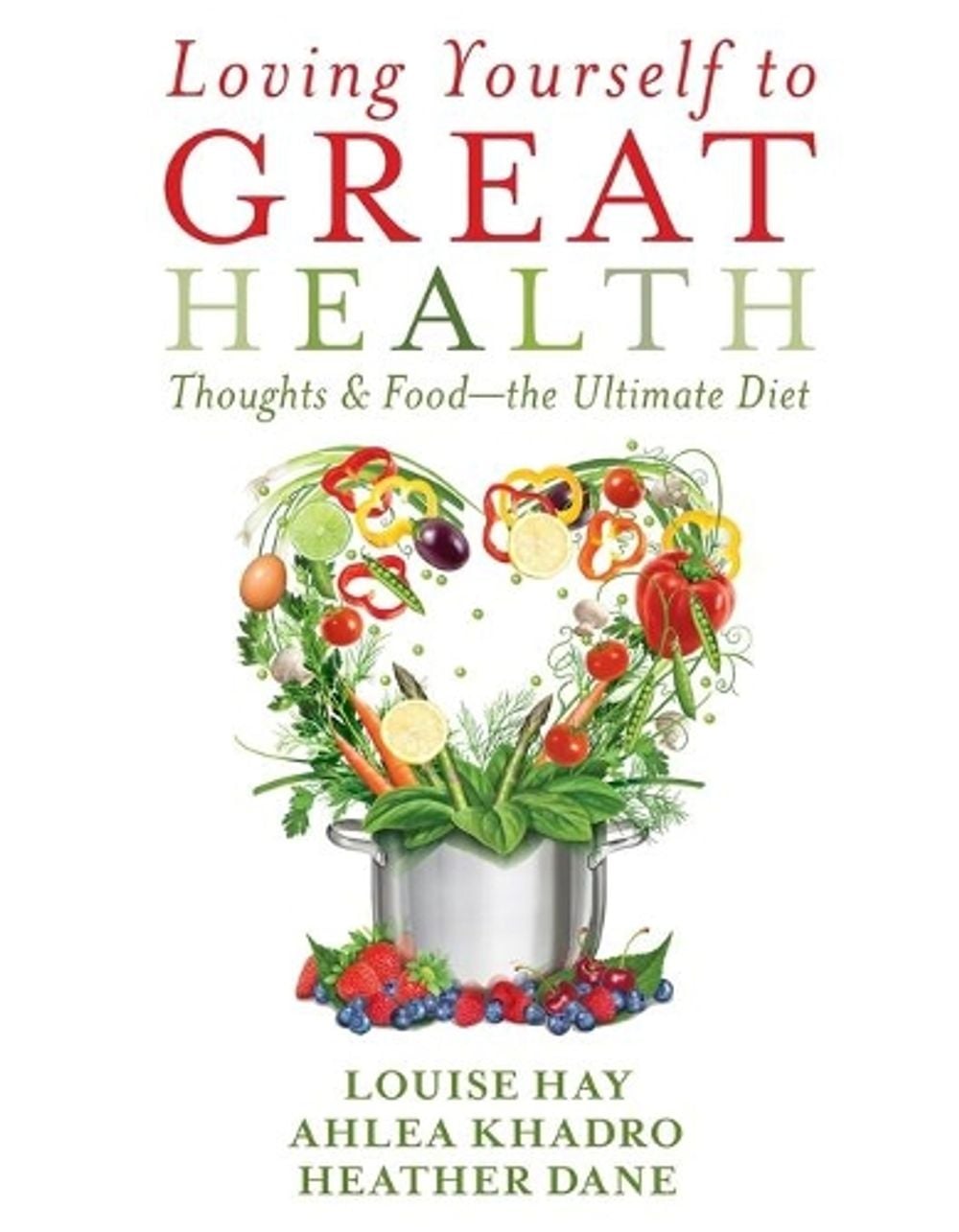 Loving Yourself to Great Health by Louise Hay - ISBN: 9781401942861