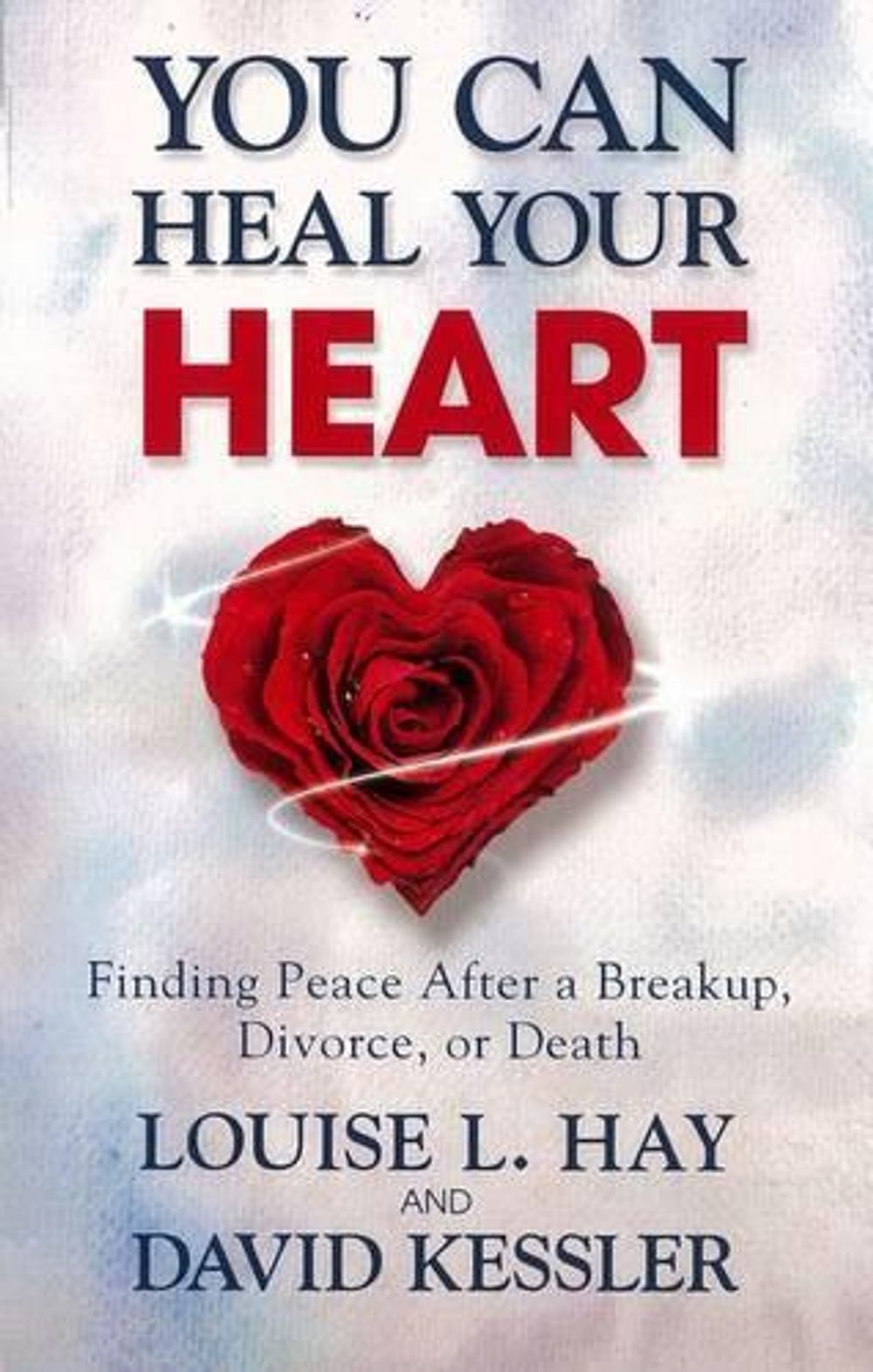 You Can Heal Your Heart by David Kessler - ISBN: 9781401943882