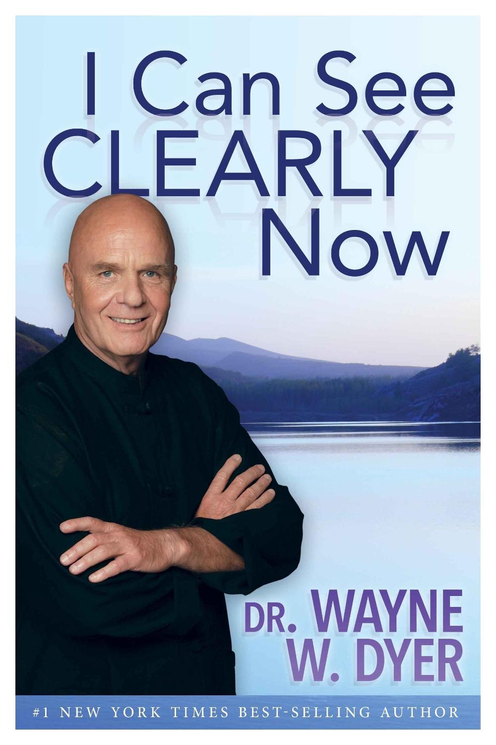 I Can See Clearly Now by Dr. Wayne W. Dyer - ISBN: 9781401944049