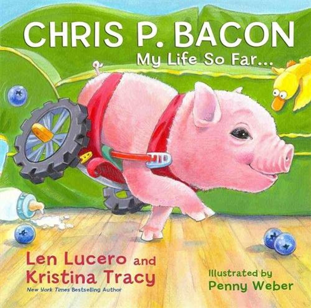 Chris P. Bacon by Len Lucero - ISBN: 9781401944391