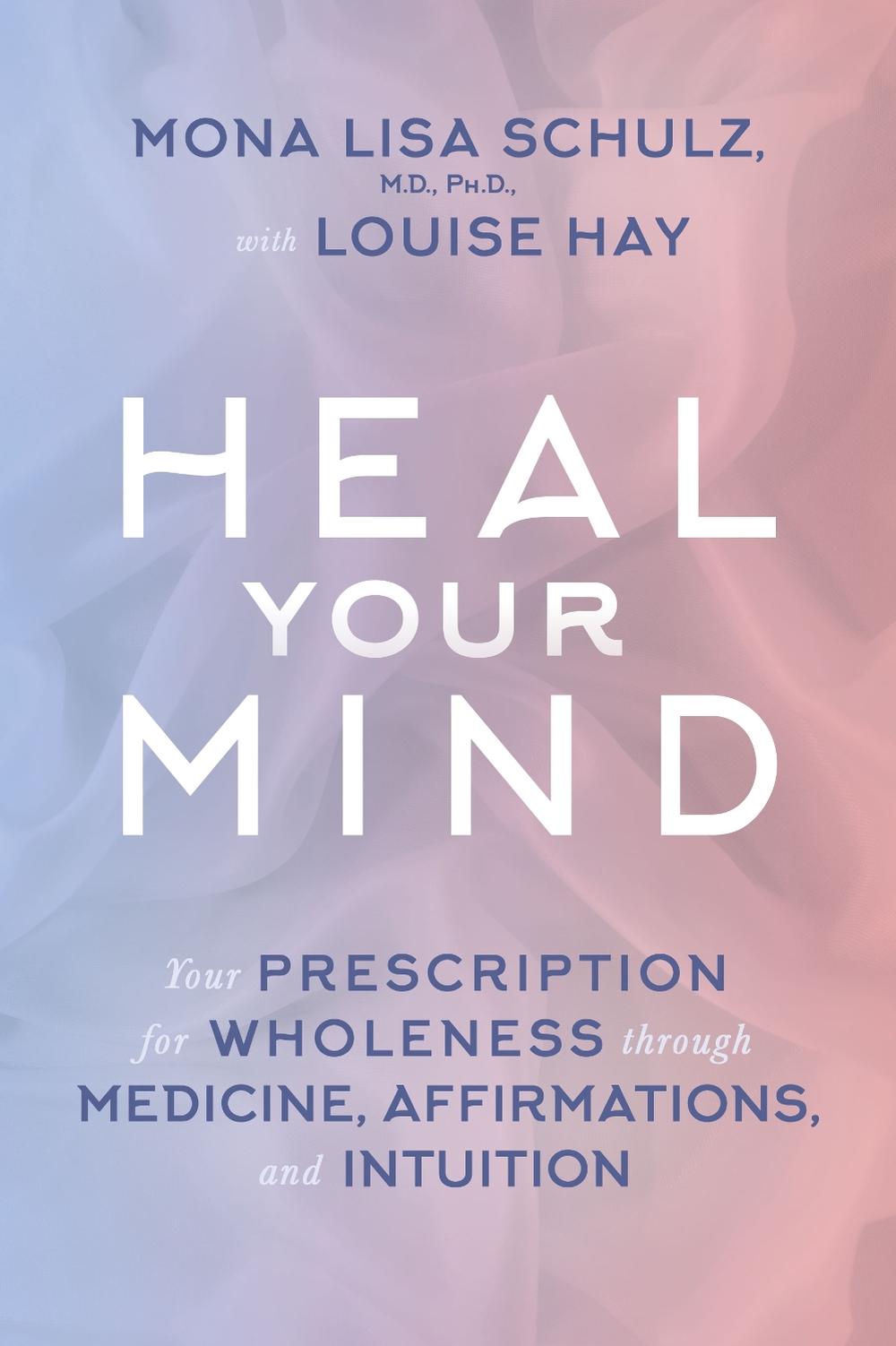 Heal Your Mind by Louise Hay - ISBN: 9781401945152