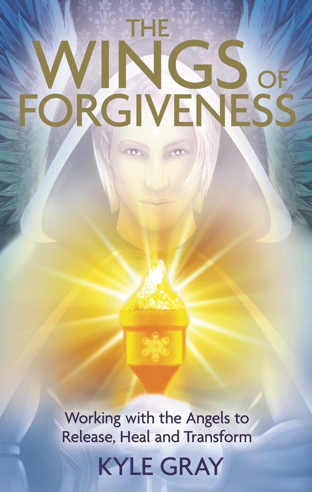 Wings of Forgiveness by Kyle Gray - ISBN: 9781401947460