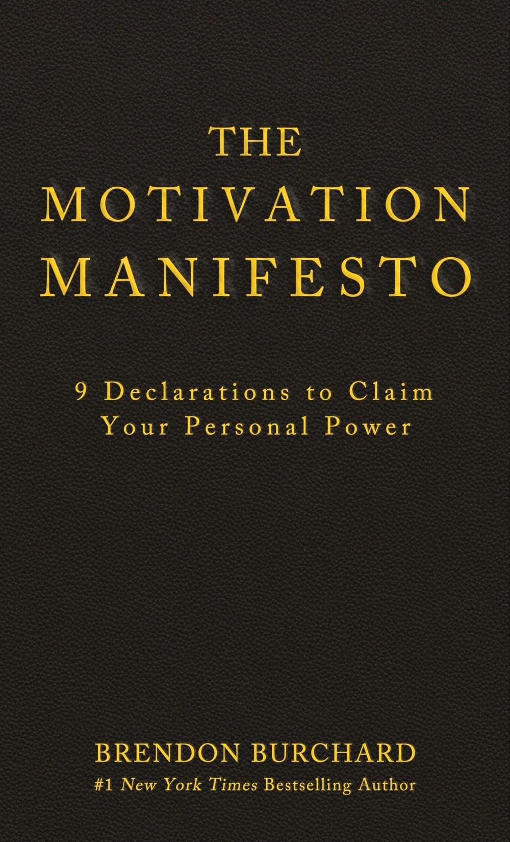 The Motivation Manifesto by Brendon Burchard - ISBN: 9781401948078