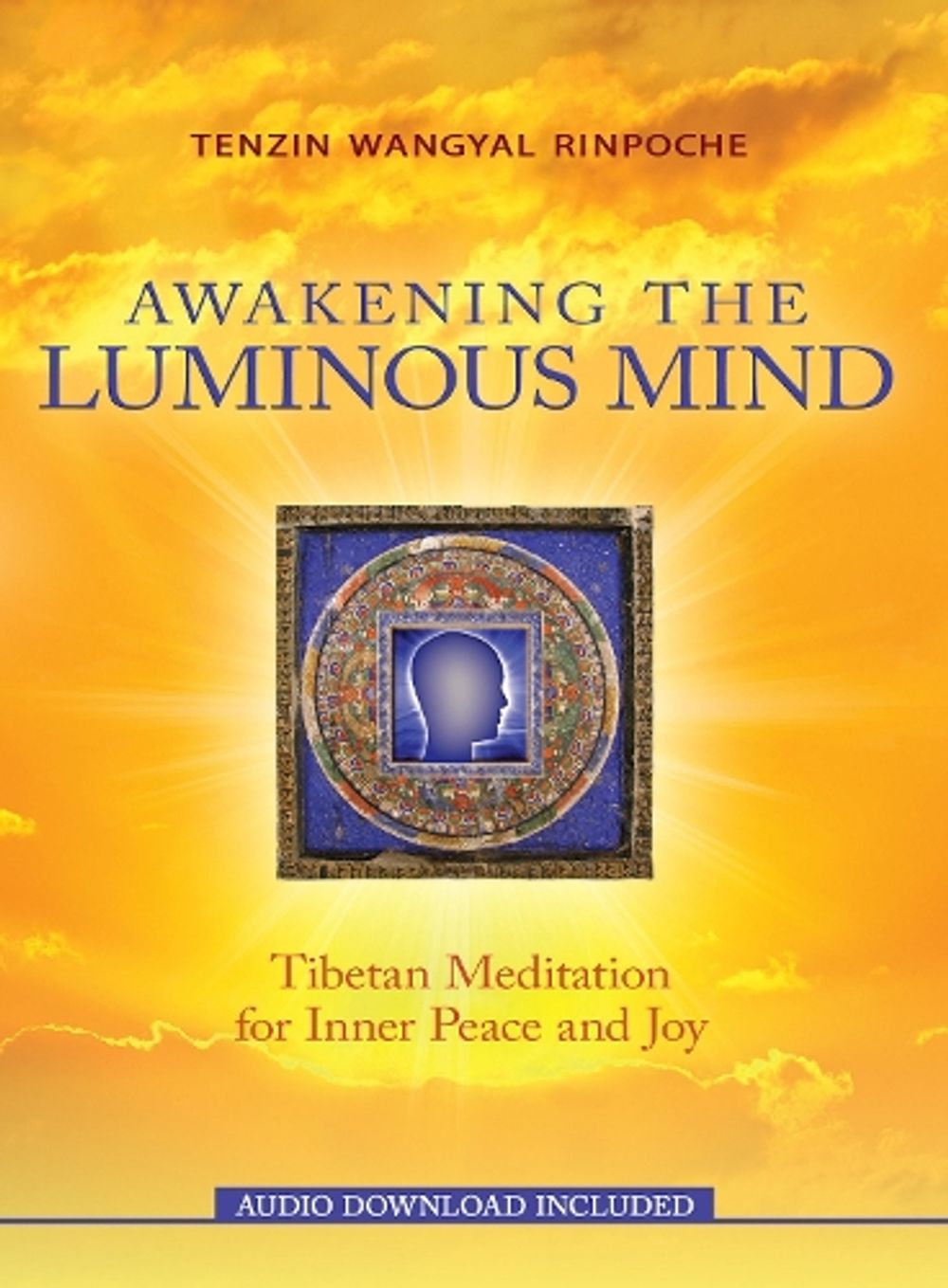 Awakening the Luminous Mind by Tenzin Wangyal Rinpoche - ISBN: 9781401949532