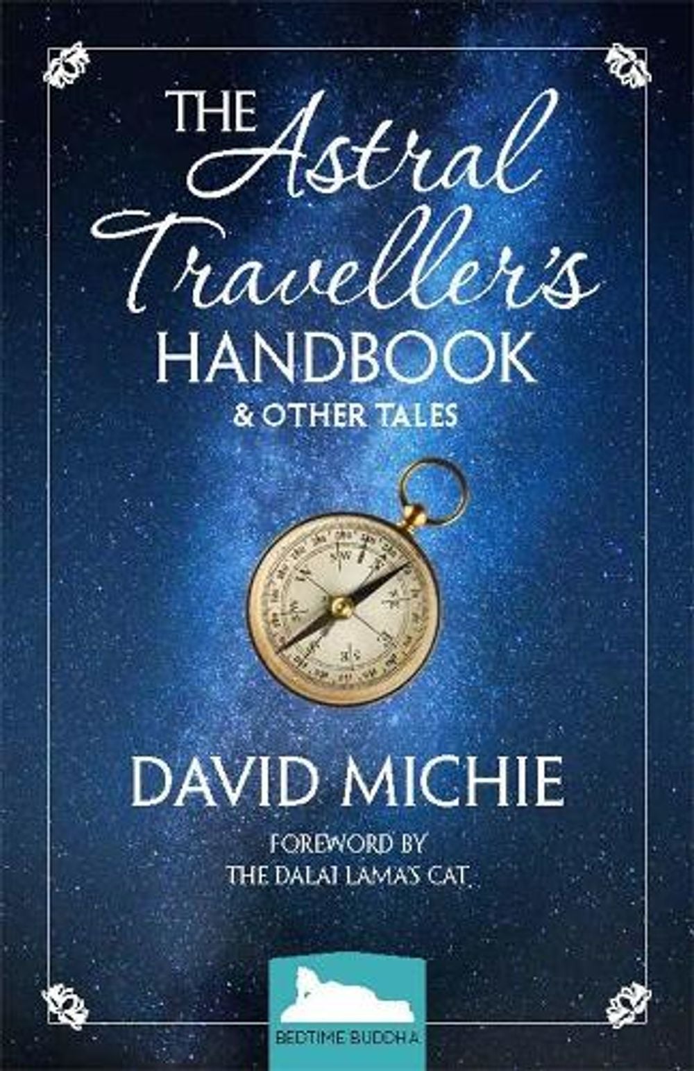 The Astral Traveller's Handbook And Other Tales by David Michie - ISBN: 9781401951009