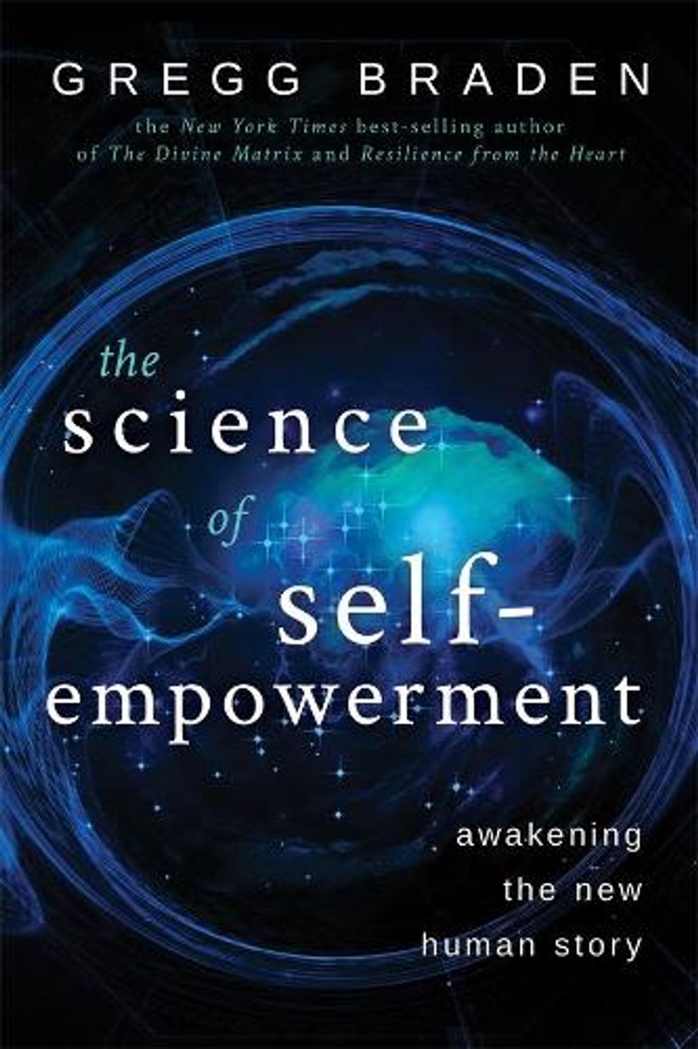 The Science of Self-Empowerment by Gregg Braden - ISBN: 9781401951122
