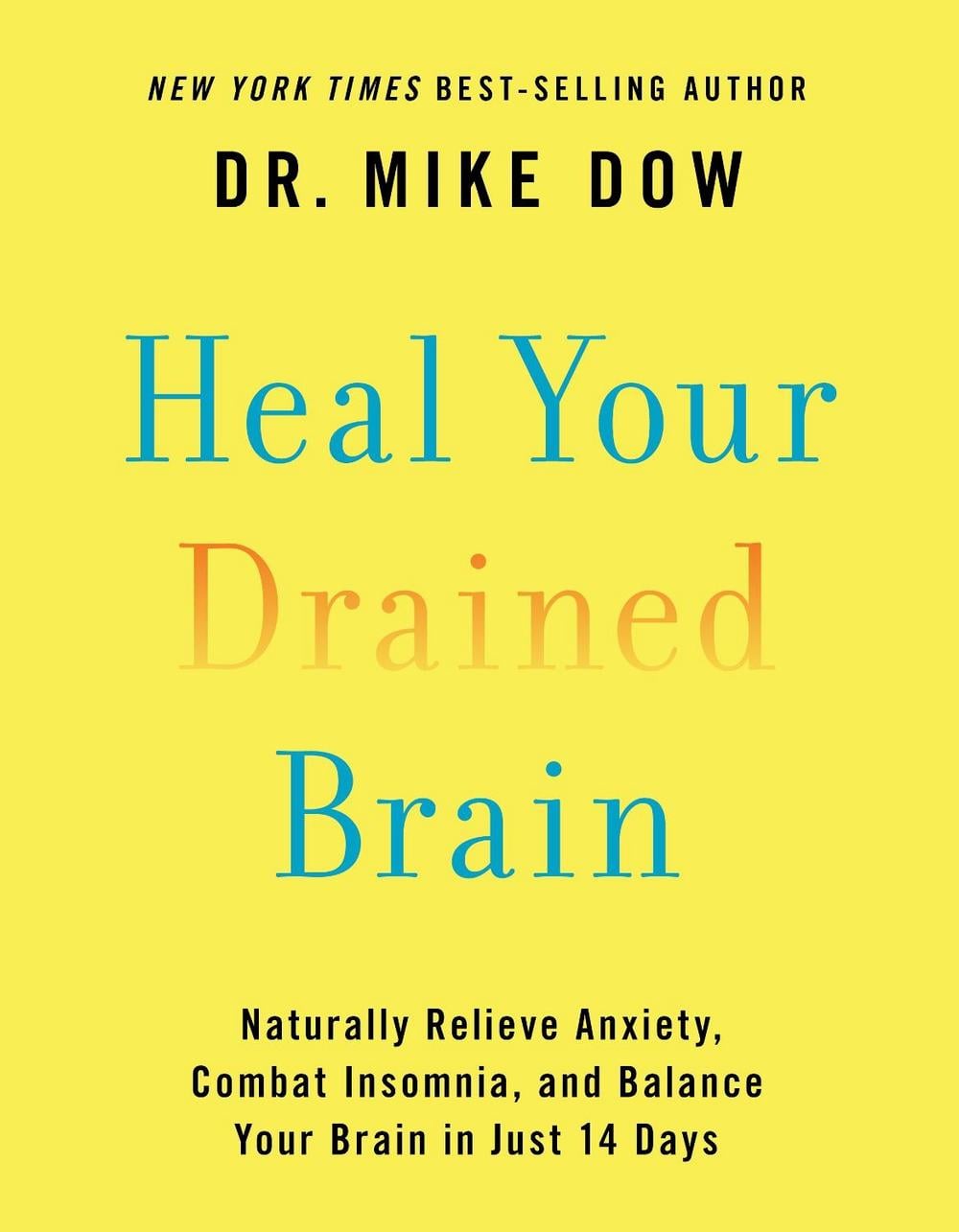 Heal Your Drained Brain by Dr. Mike Dow - ISBN: 9781401952129