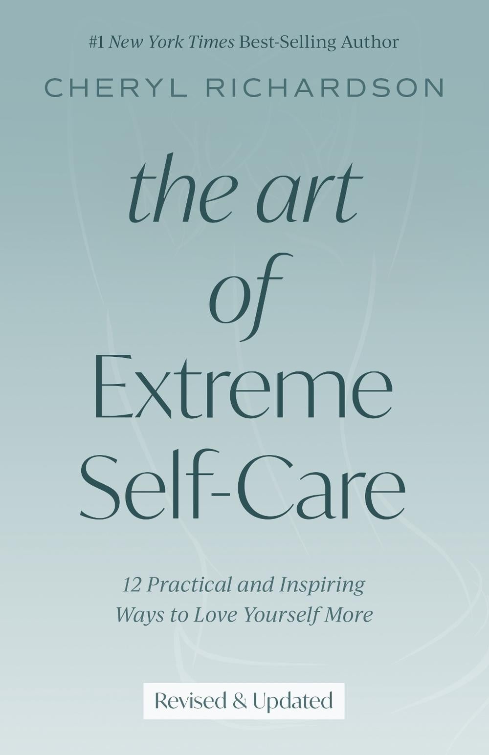The Art of Extreme Self-Care by Cheryl Richardson, Paperback ...
