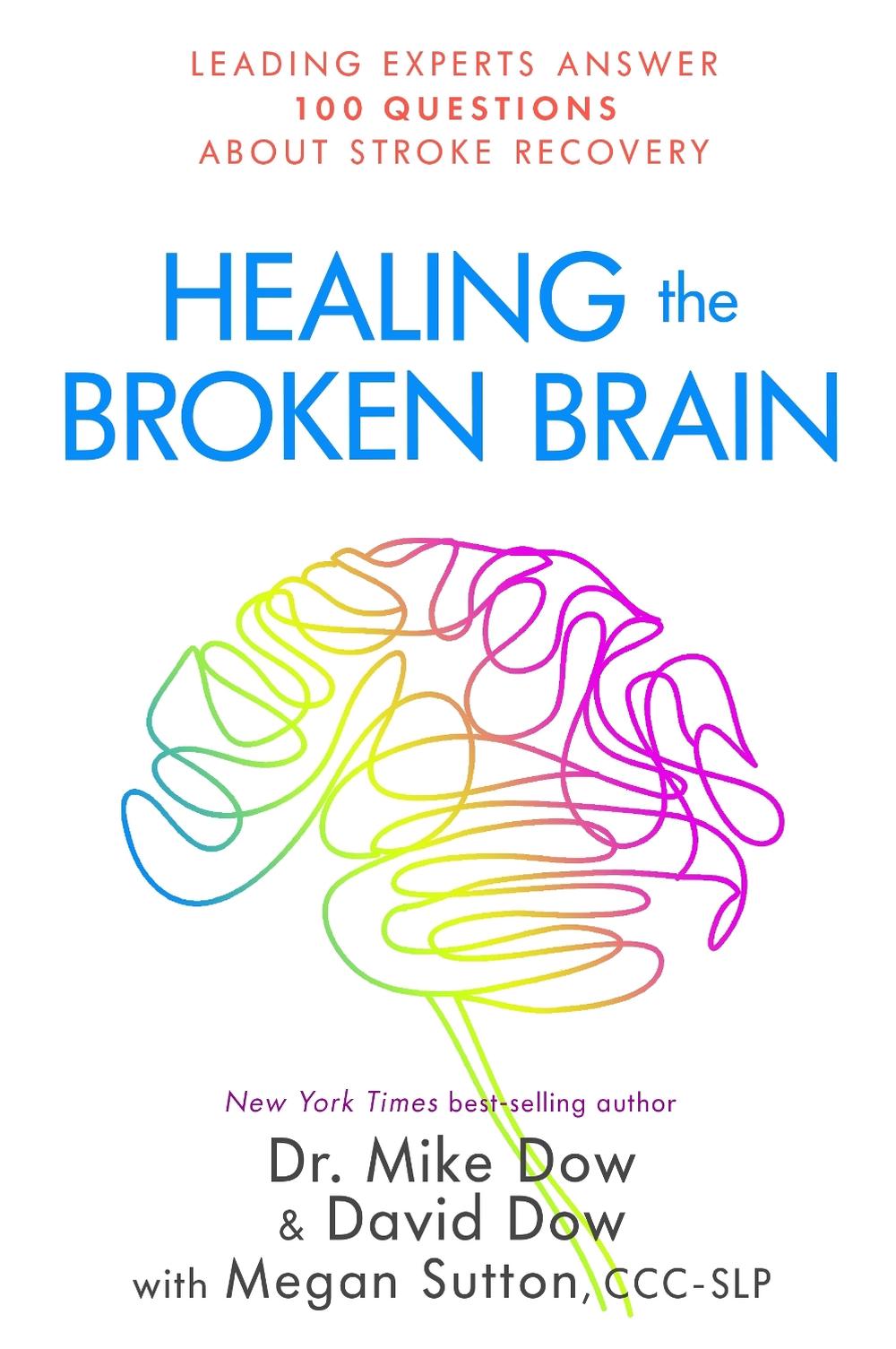 Healing the Broken Brain by Dr. Mike Dow - ISBN: 9781401952655