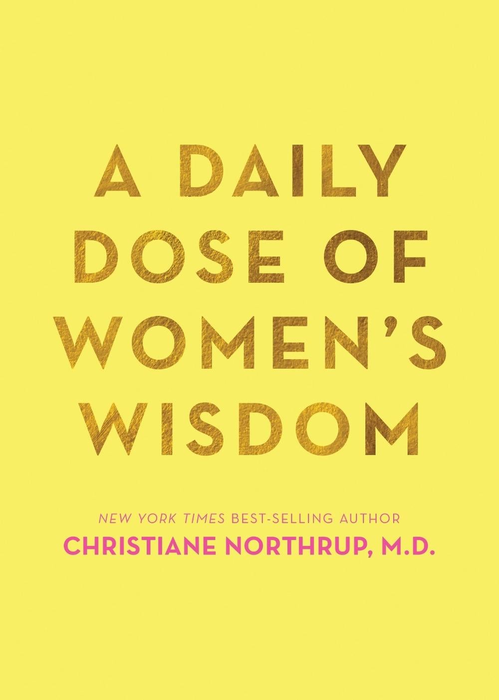 A Daily Dose of Women's Wisdom by Dr. Christiane Northrup - ISBN: 9781401954079