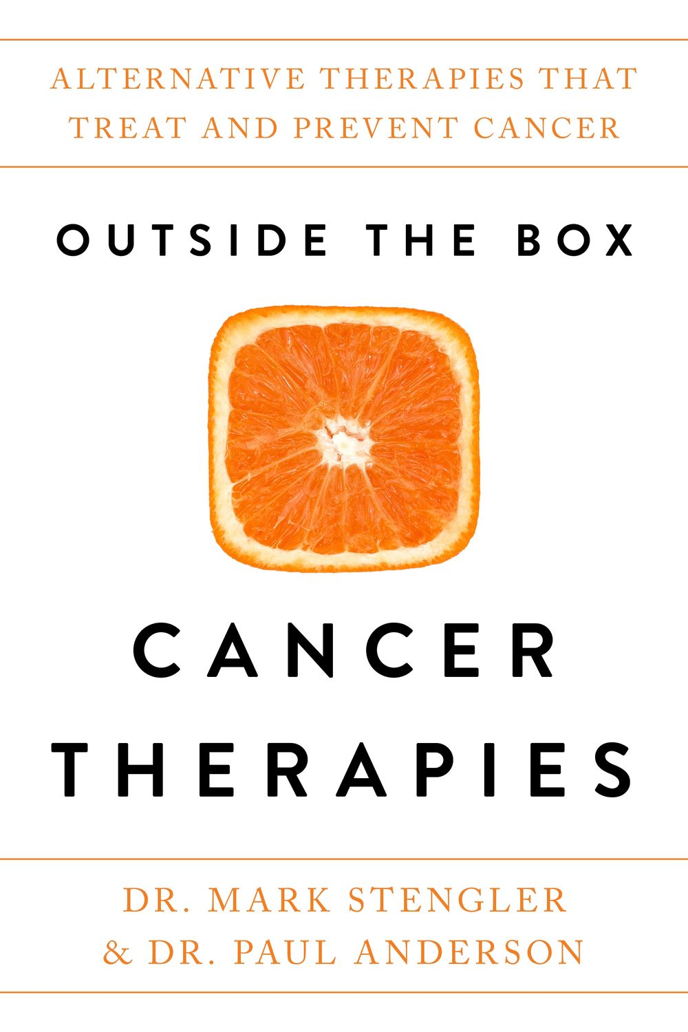 Outside the Box Cancer Therapies by Dr Paul Anderson - ISBN: 9781401954604