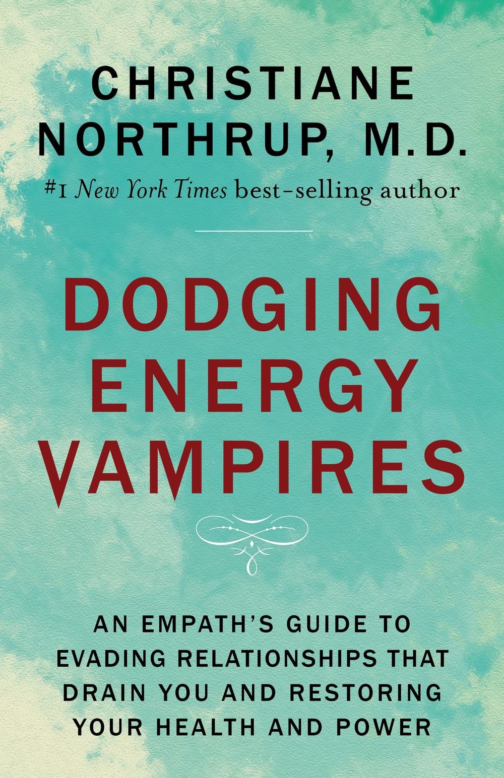 Dodging Energy Vampires by Dr. Christiane Northrup - ISBN: 9781401954796