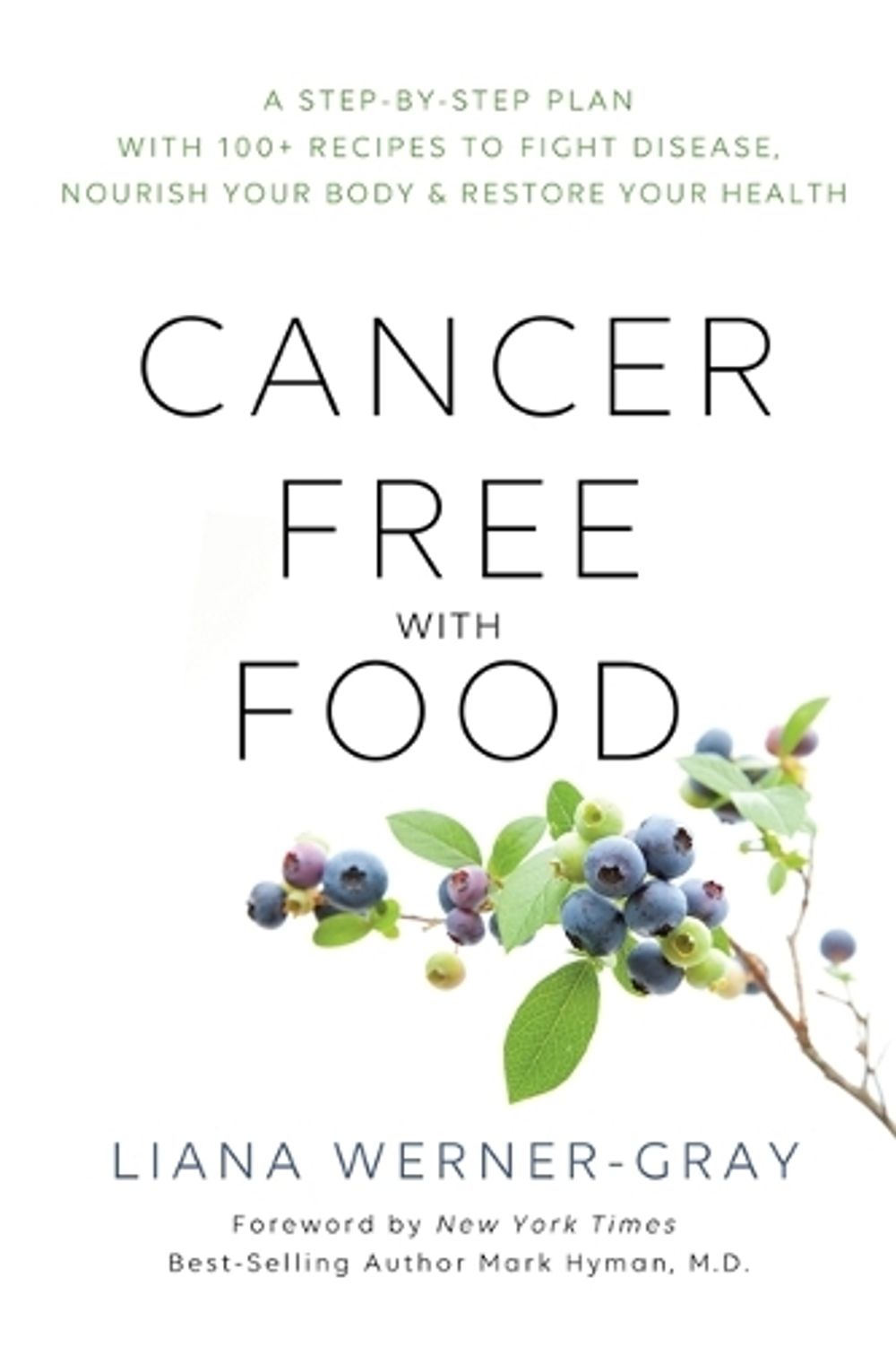 Cancer-Free with Food by Mark Hyman, M.D. - ISBN: 9781401956424