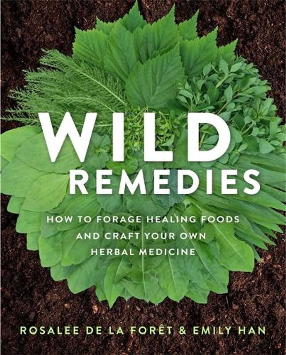 Wild Remedies by Emily Han - ISBN: 9781401956882