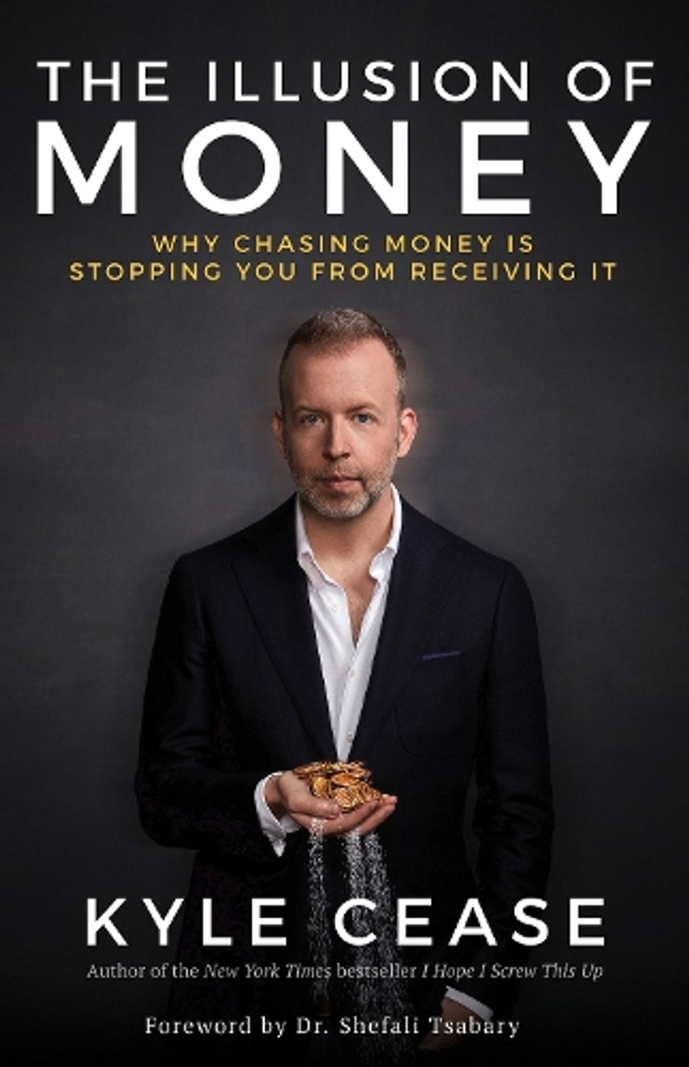 The Illusion of Money by Kyle Cease - ISBN: 9781401957469