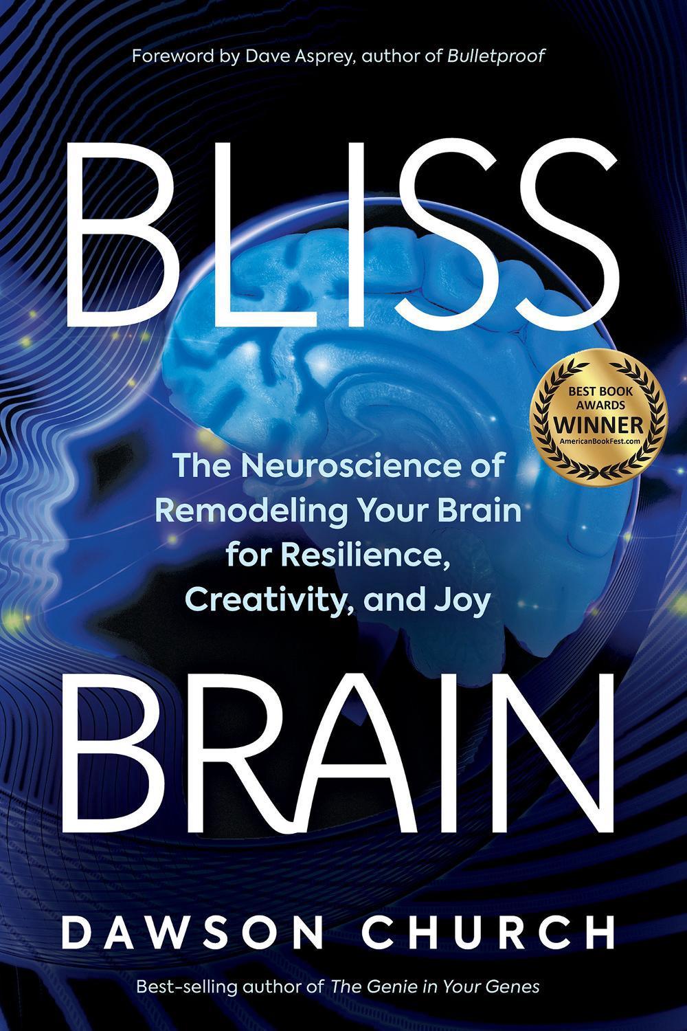 Bliss Brain by Dawson Church - ISBN: 9781401957773