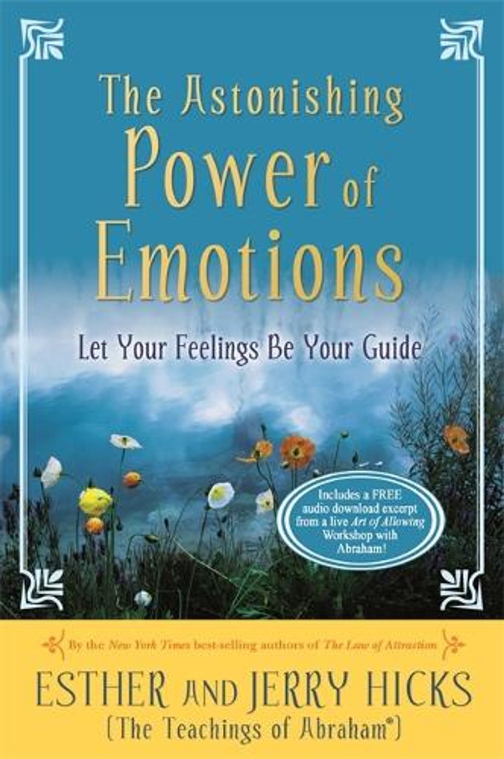 The Astonishing Power of Emotions by Esther Hicks - ISBN: 9781401960162