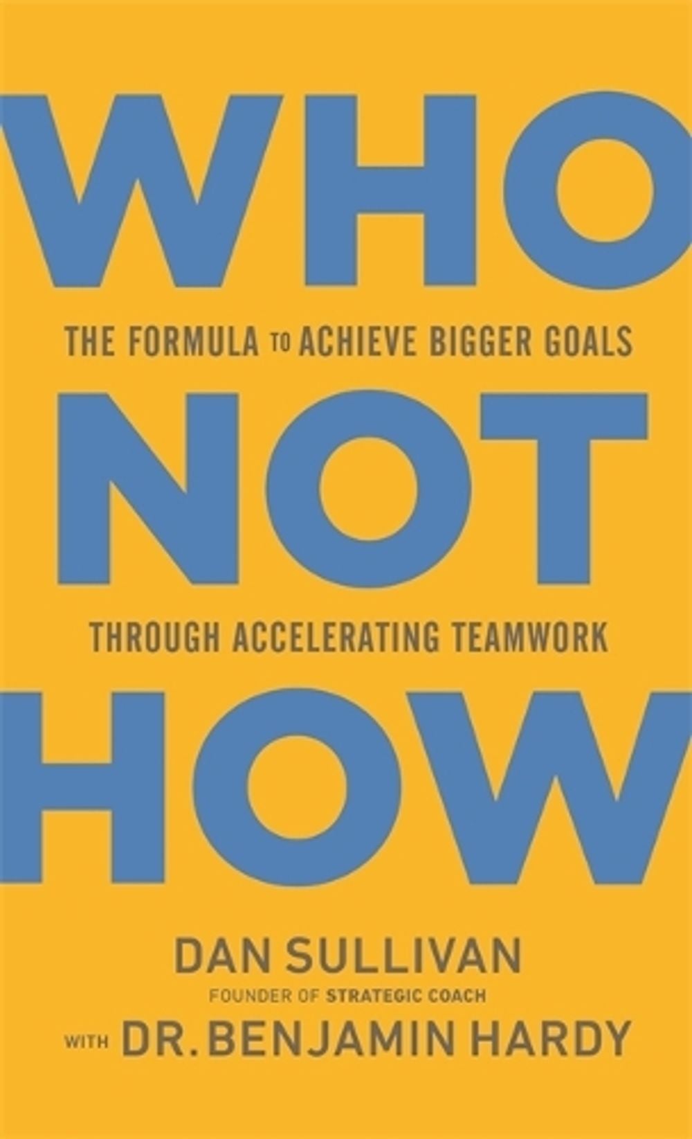 Who Not How by Dan Sullivan - ISBN: 9781401960582