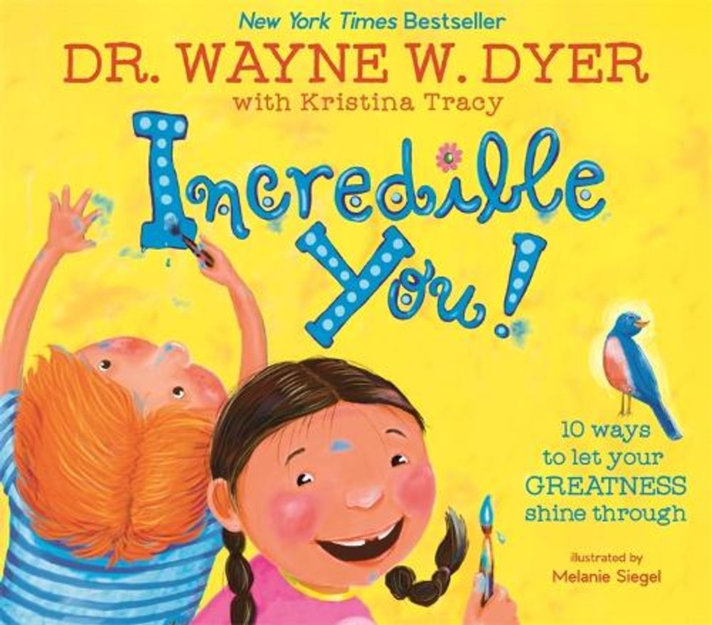 Incredible You! by Wayne Dyer - ISBN: 9781401961022
