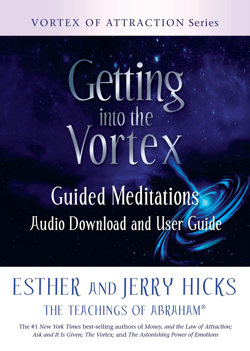 Getting Into the Vortex by Esther and Jerry Hicks - ISBN: 9781401962111