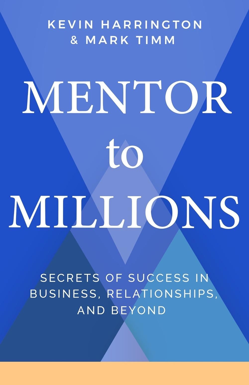 Mentor To Millions by Kevin Harrington and Mark Timm - ISBN: 9781401962364