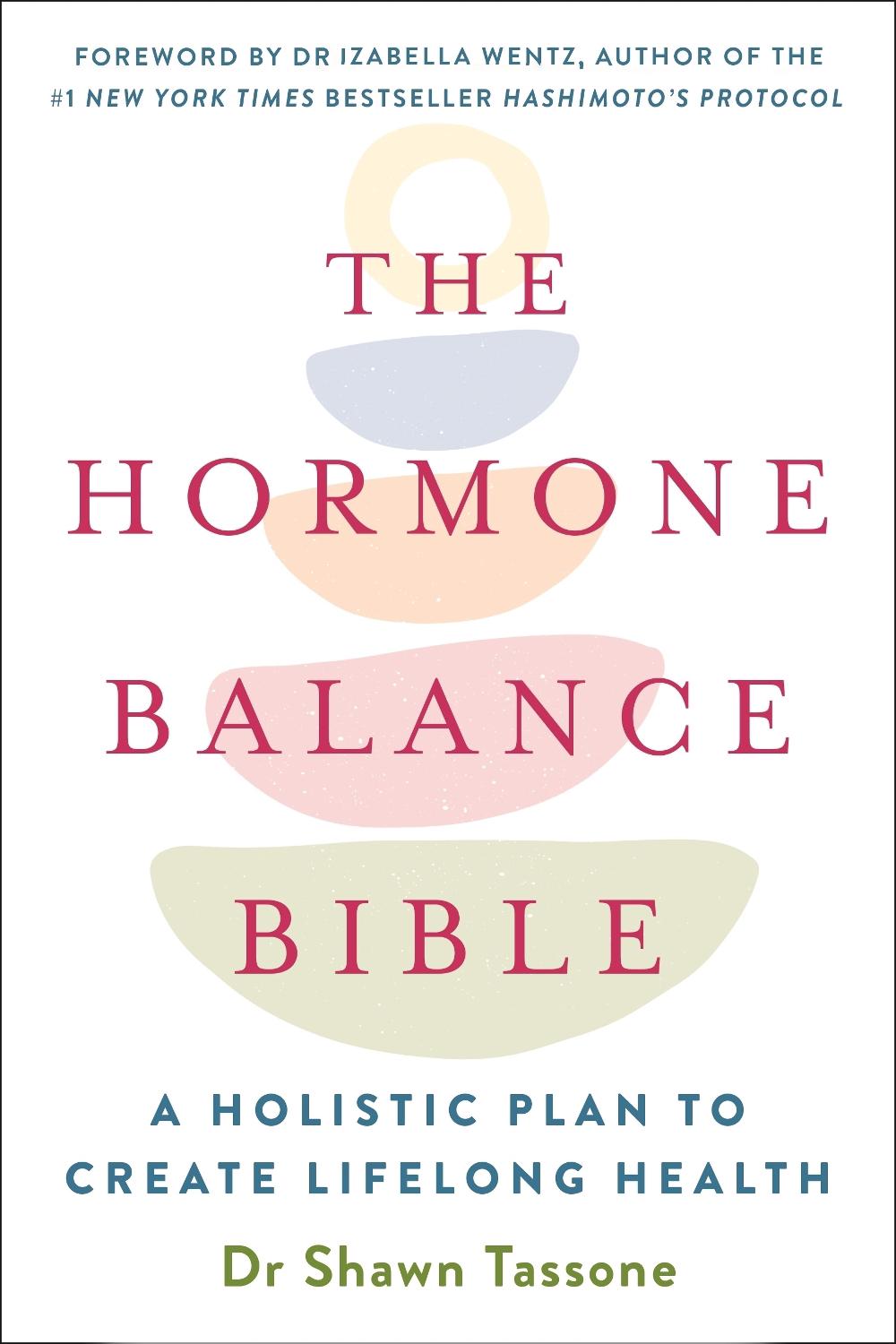 Hormone Balance Bible by Dr Shawn Tassone - ISBN: 9781401963064