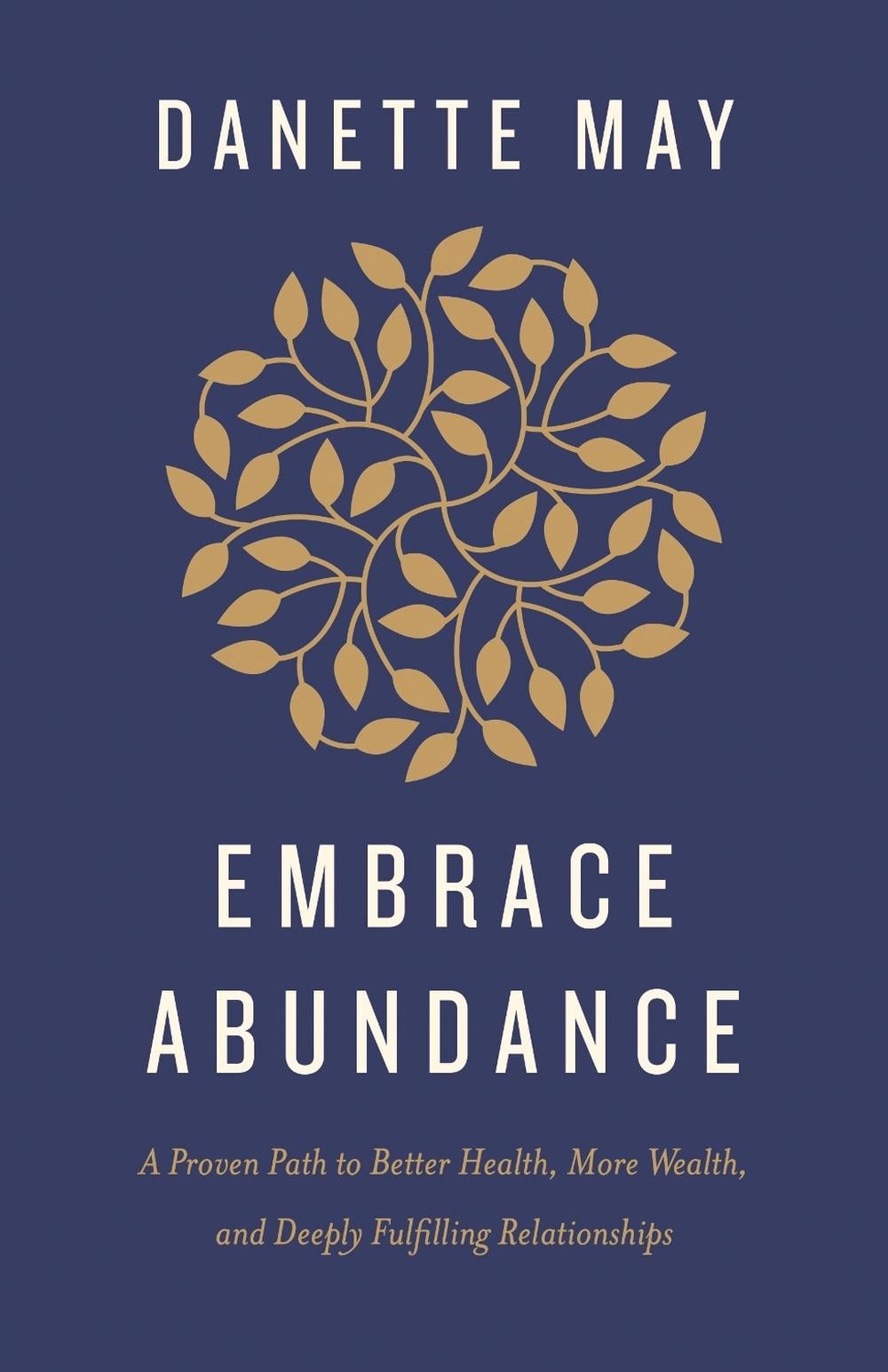 Embrace Abundance by Danette May - ISBN: 9781401963613