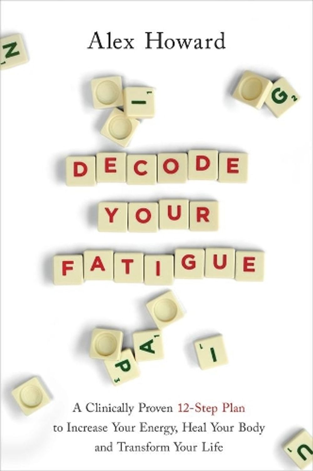 Decode Your Fatigue by Alex Howard - ISBN: 9781401964177