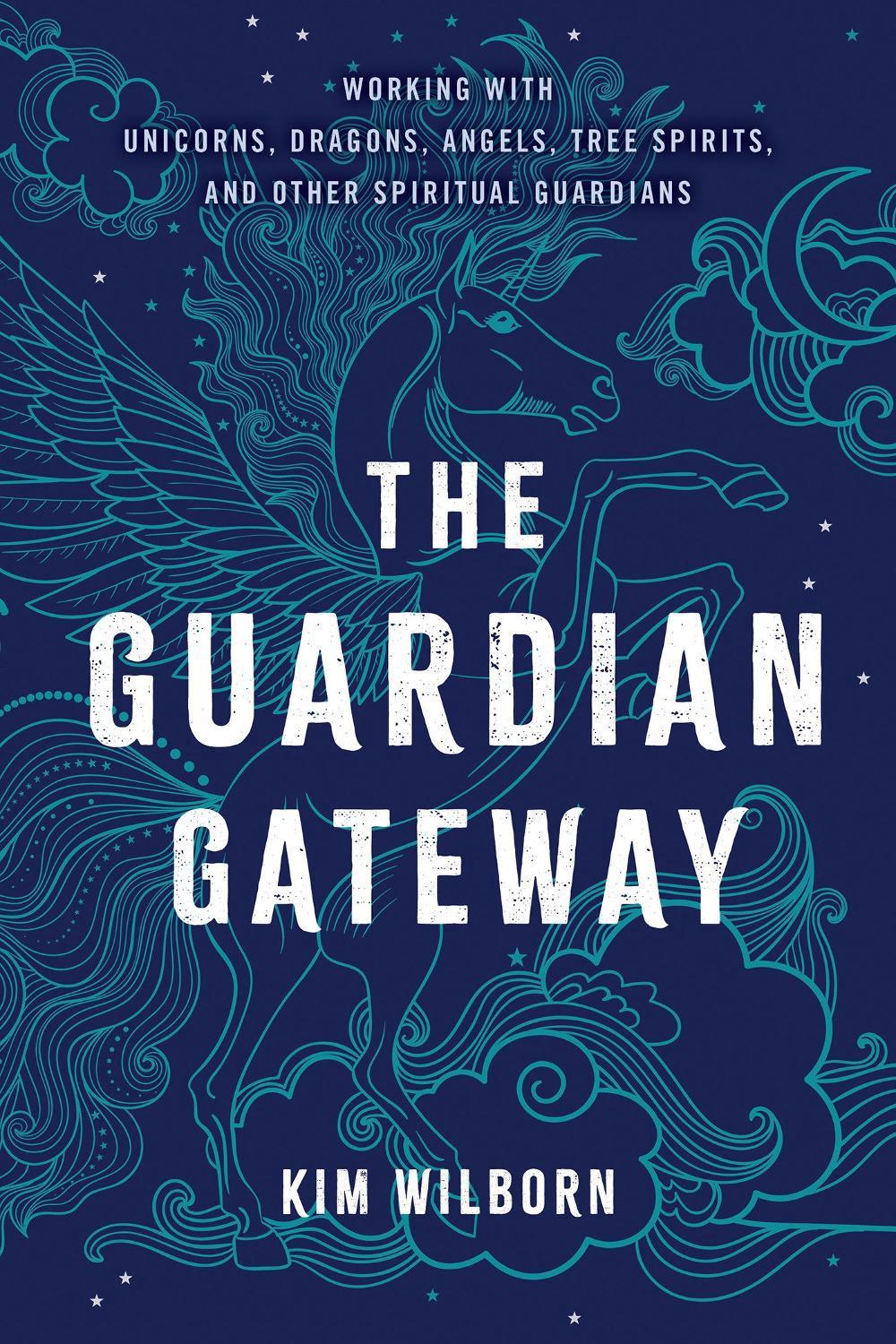 The Guardian Gateway by Kim Wilborn - ISBN: 9781401965327