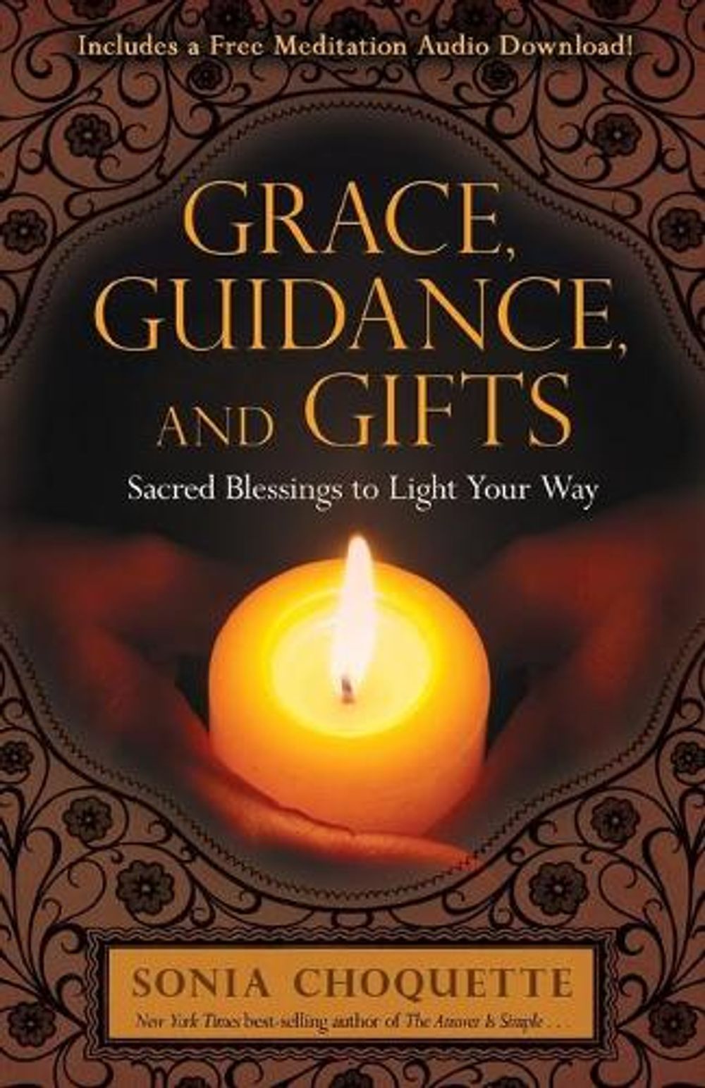 Grace, Guidance and Gifts: Sacred Blessings to Light Your Way by Sonia Choquette - ISBN: 9781401966423