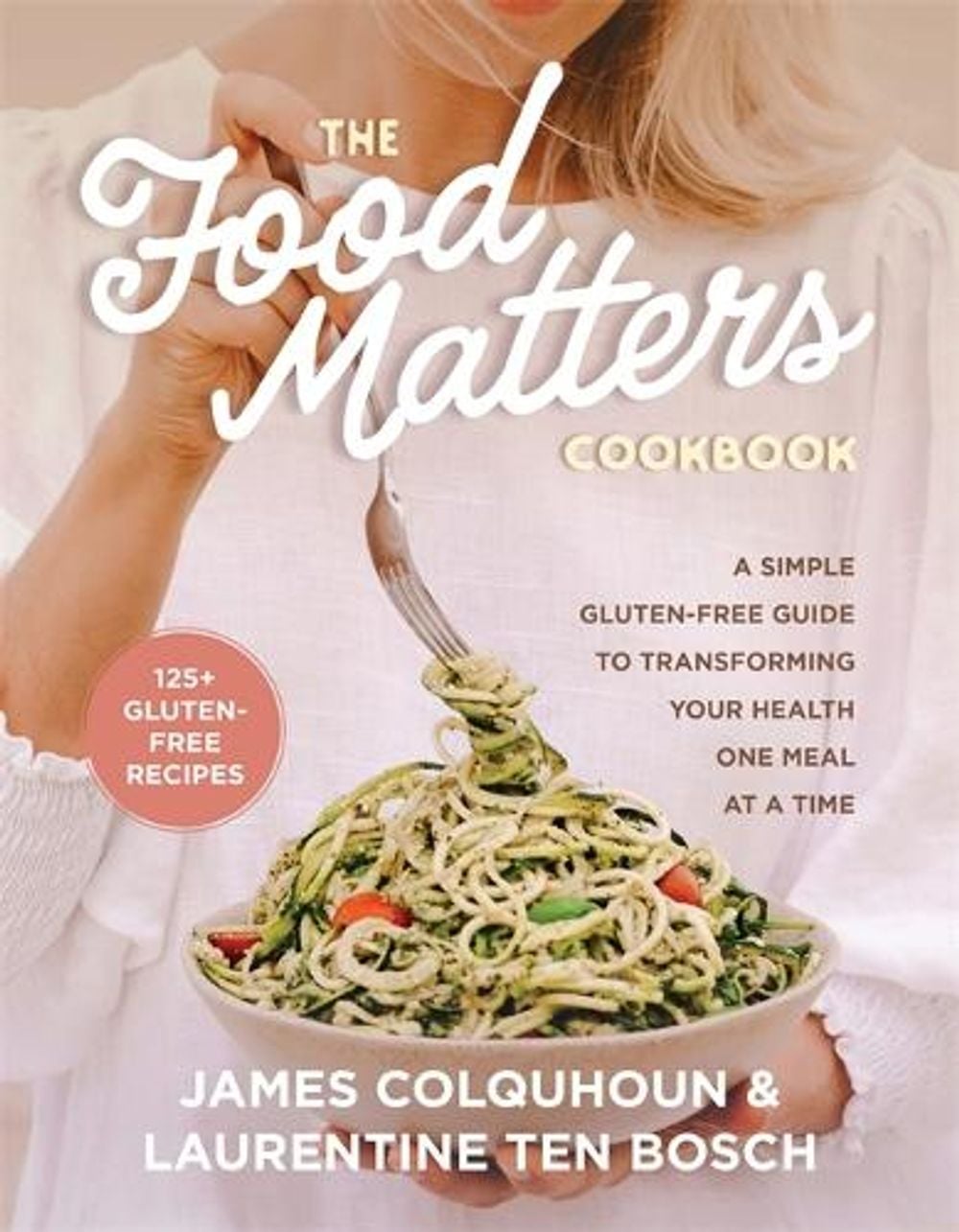 The Food Matters Cookbook by James Colquhoun - ISBN: 9781401967536