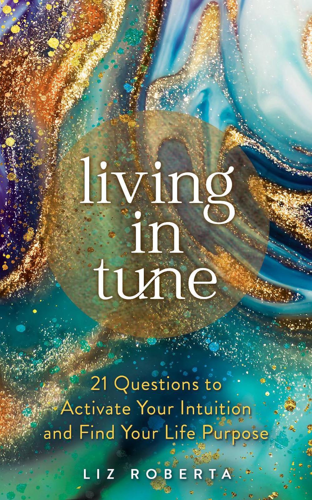 Living in Tune by Liz Roberta - ISBN: 9781401968625