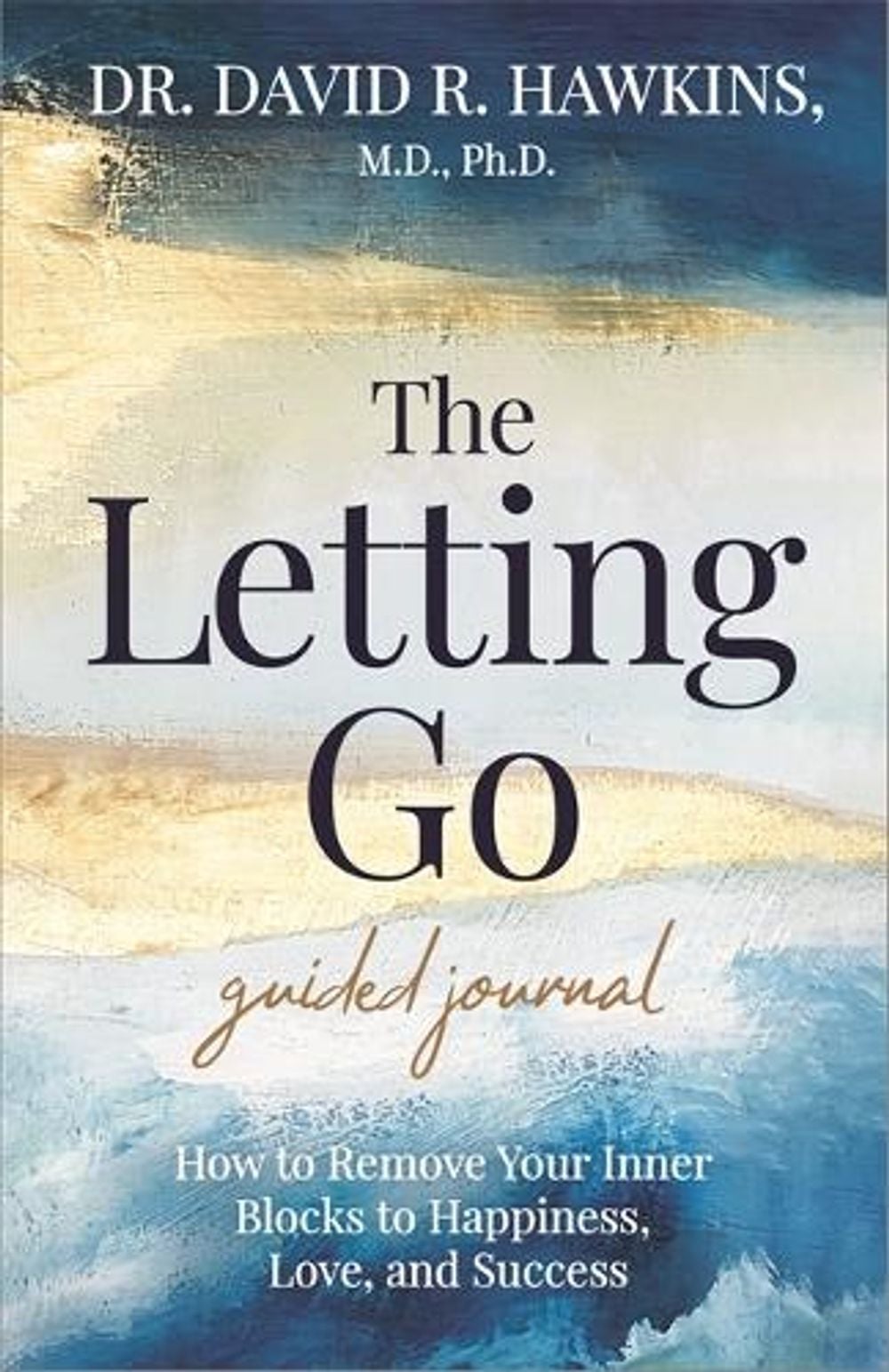 David R. Hawkins The Letting Go Guided Journal by David R. Hawkins - ISBN: 9781401969097