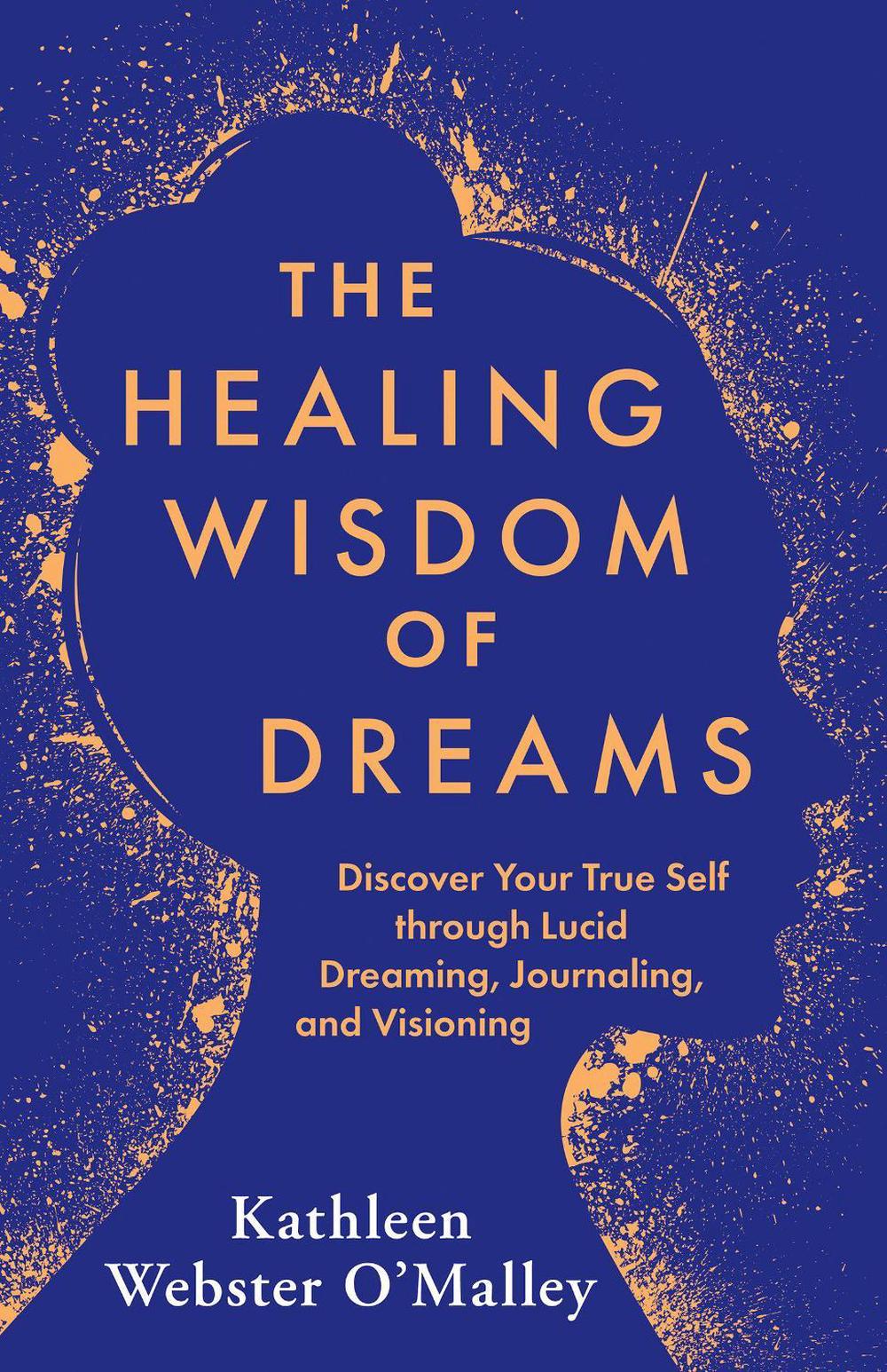 The Healing Wisdom of Dreams, 9781401969134