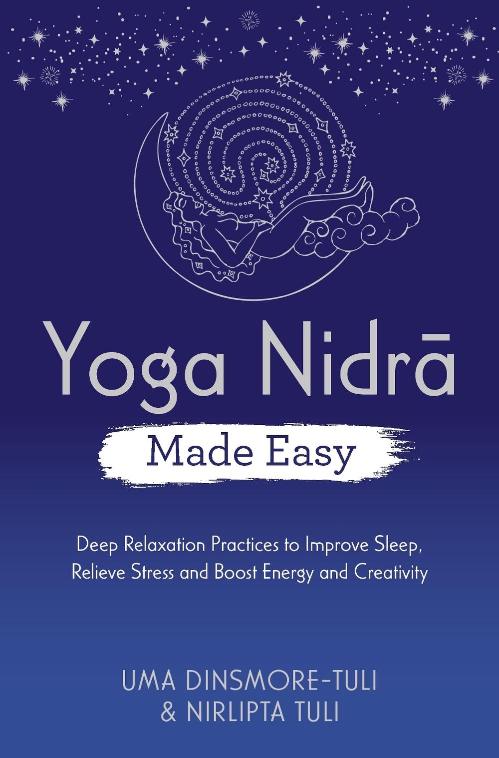 Yoga Nidra Made Easy by Uma Dinsmore-Tuli - ISBN: 9781401969547