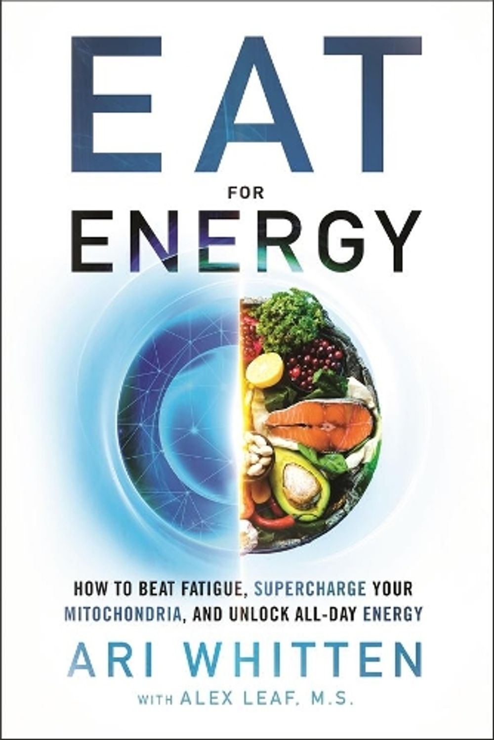 Eat For Energy by Ari Whitten - ISBN: 9781401970321