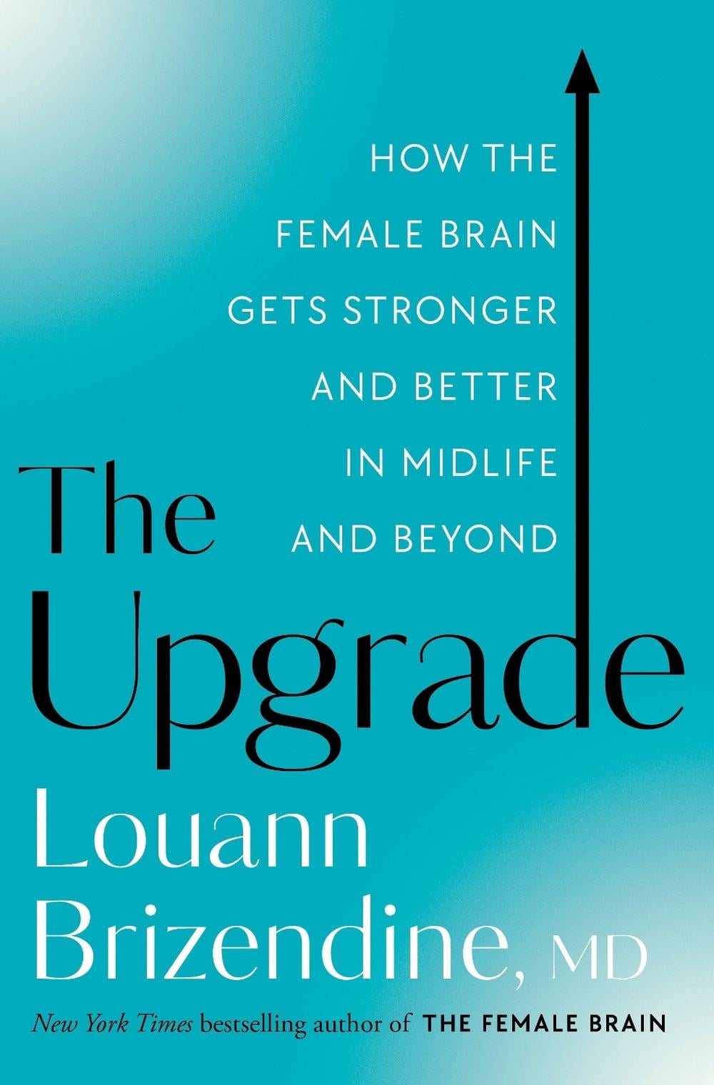 The Upgrade by Louann Brizendine - ISBN: 9781401970567
