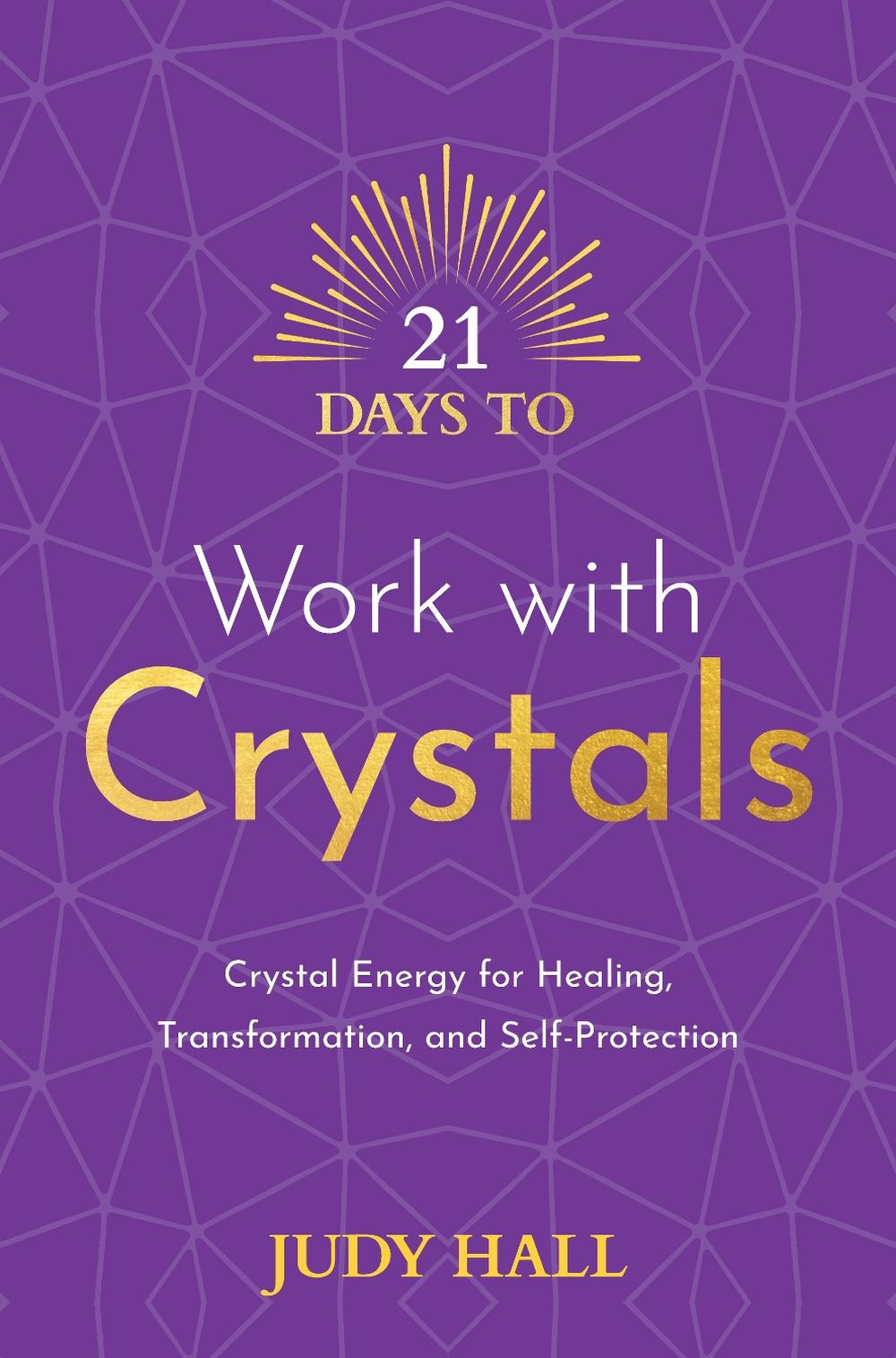 21 Days to Work with Crystals, 9781401971229