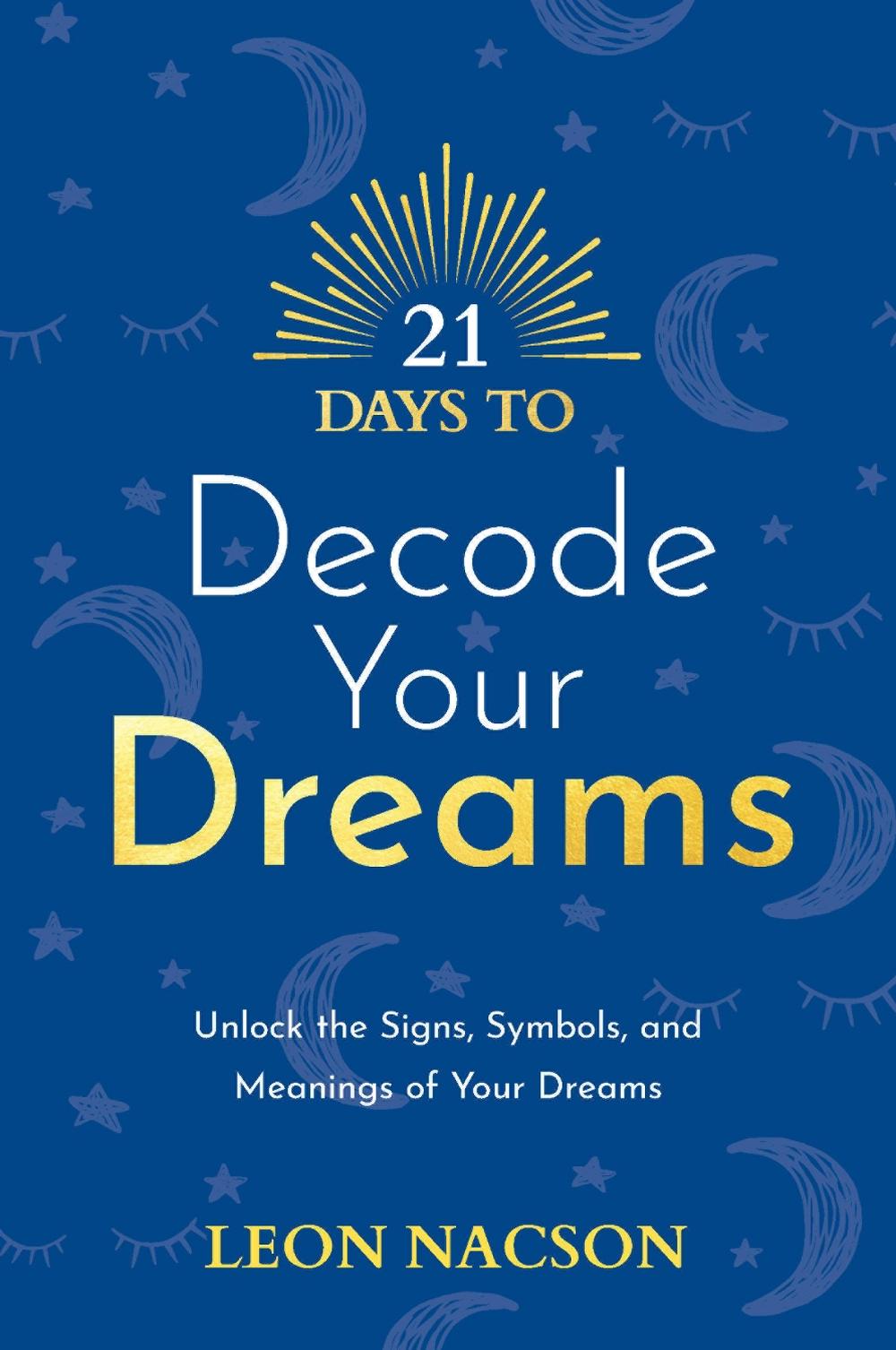 21 Days to Decode Your Dreams, 9781401971830